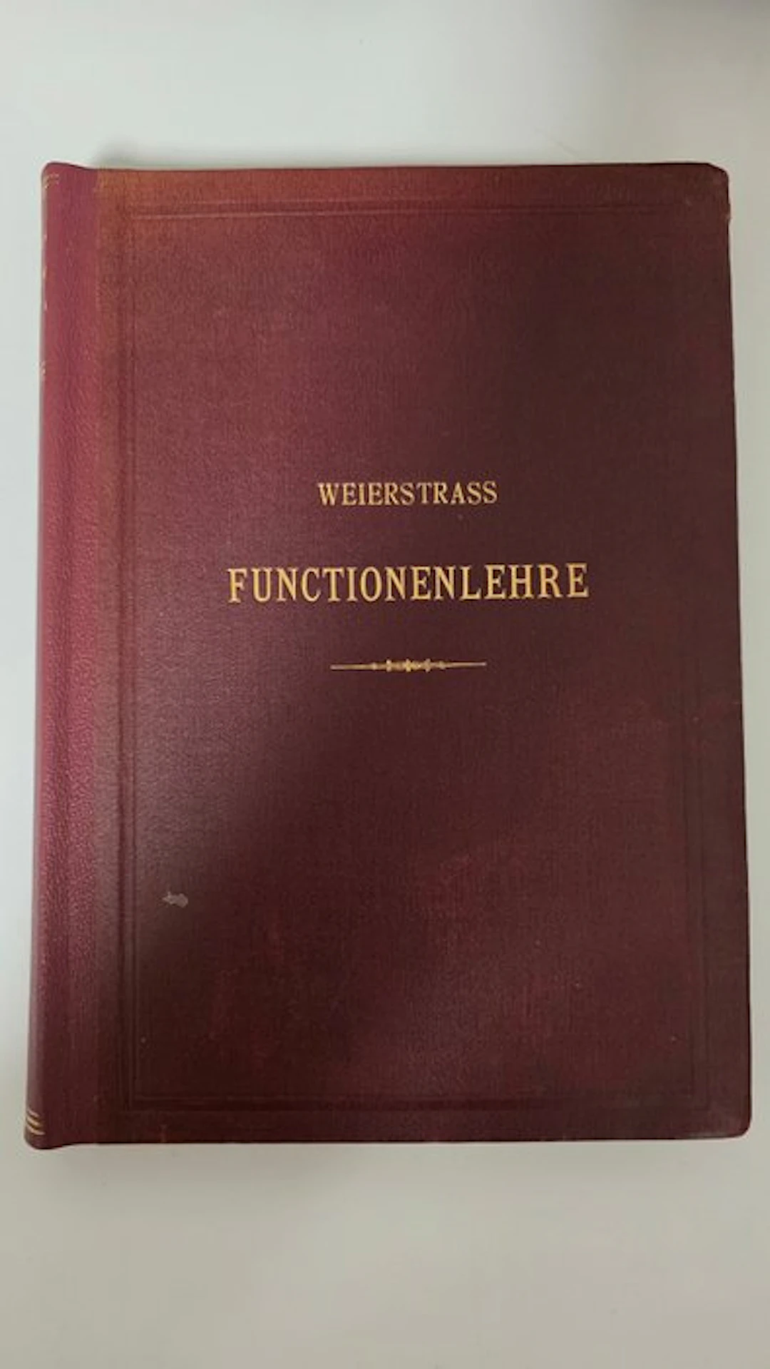 Karl Weierstrass - Abhandlungen aus der Functionenlehre - 1886