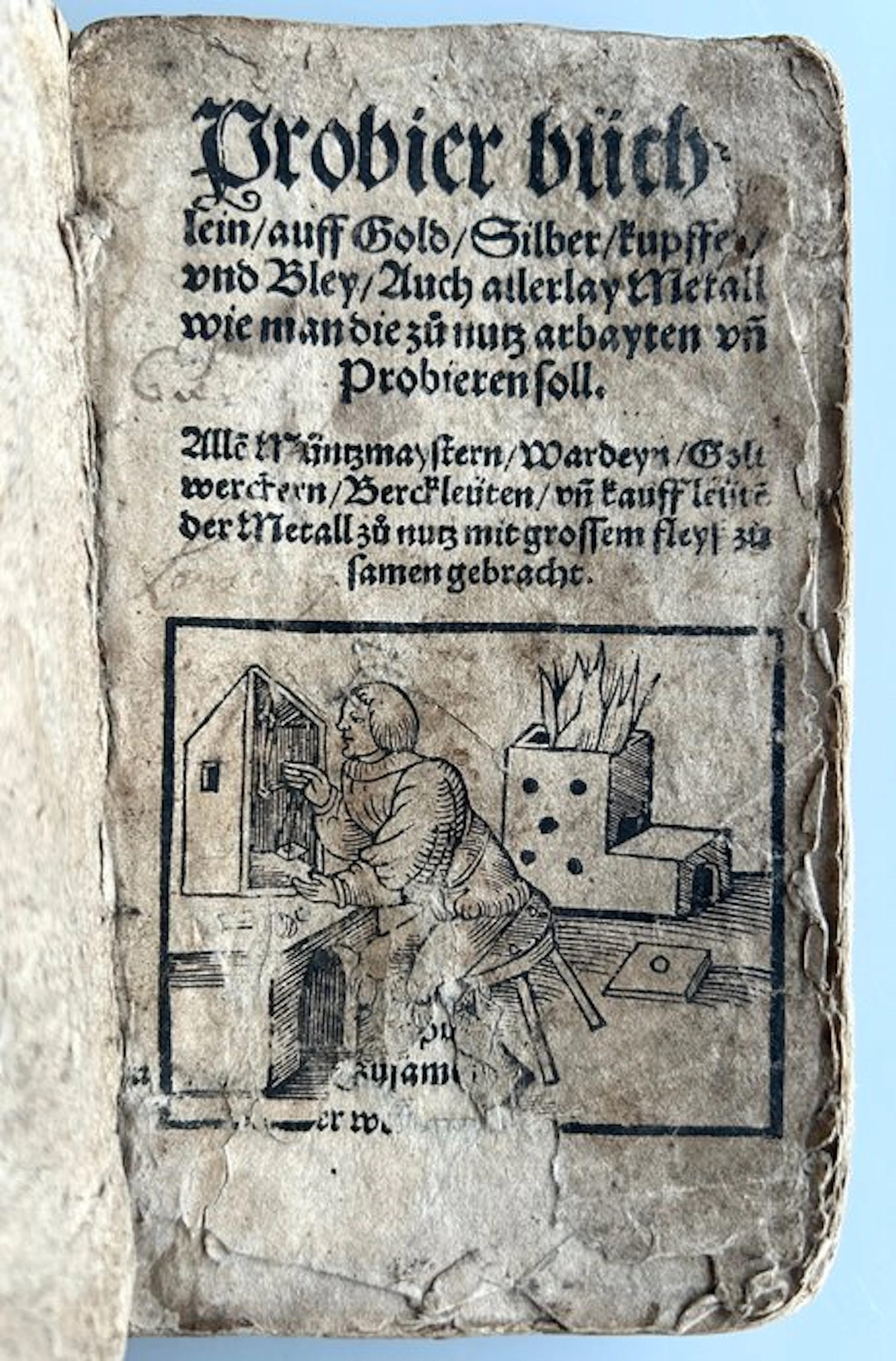 Extremly rare - Probier Büchlein , auff Gold, Silber, kupffer, vnd Bley - 1535