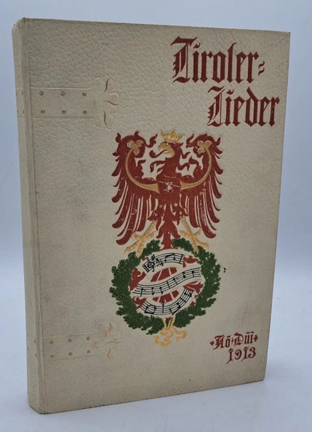 Franz Friedrich Kohl / Josef Reiter - Echte Tiroler Lieder - 1912