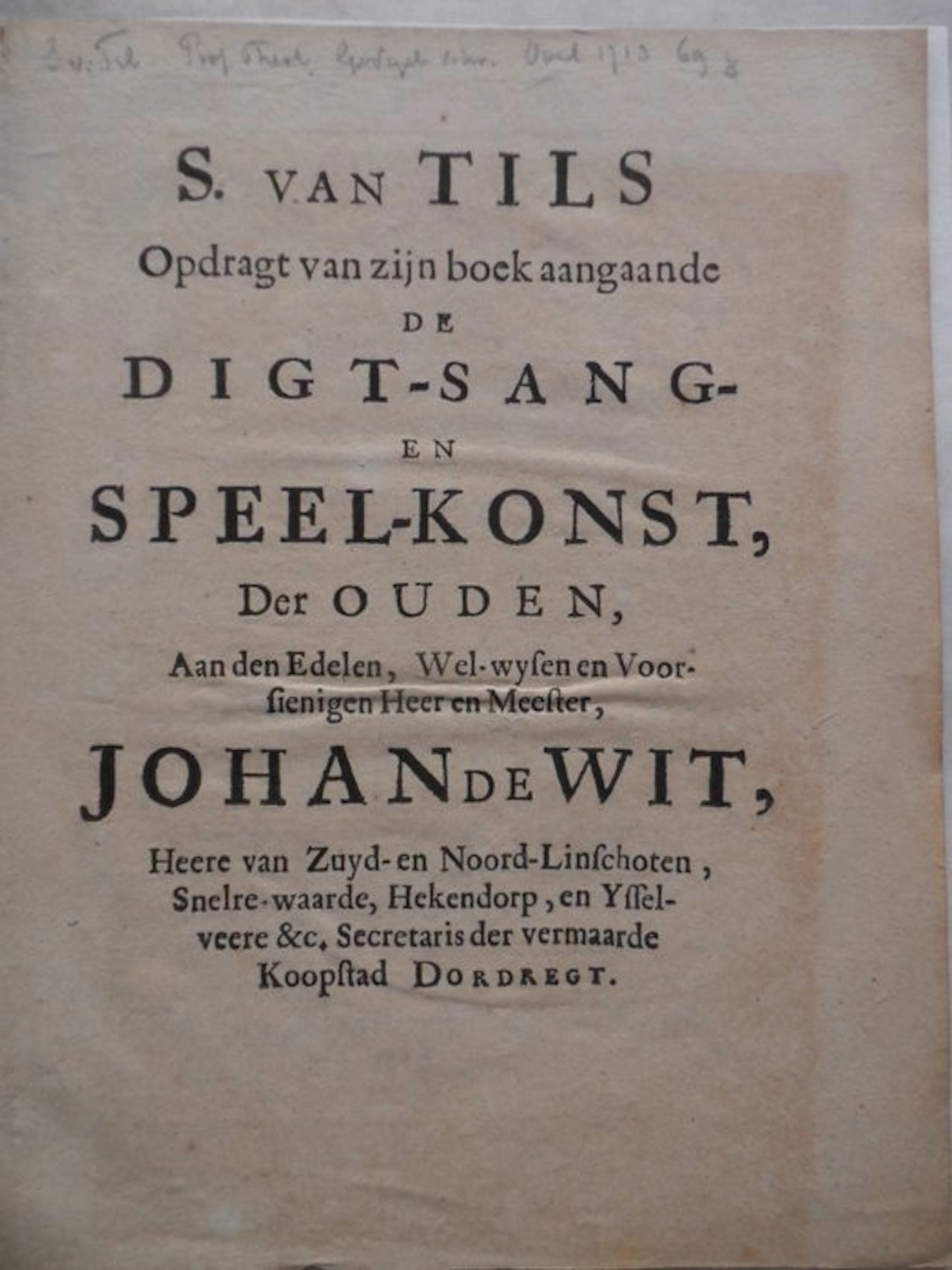 S. van Tils Opdragt van zijn boek aangaande de digt-sang...
