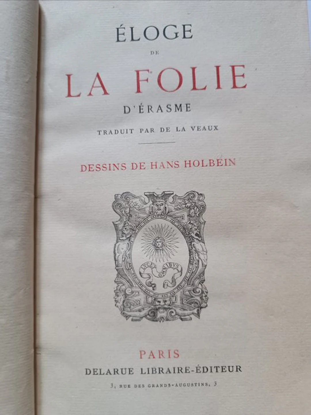 Erasme/Hans Holbein - Eloge de La Folie - 1877