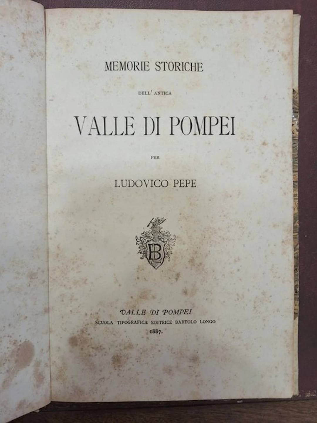 Ludovico Pepe - Memorie storiche dell'antica Valle di Pompei - 1887