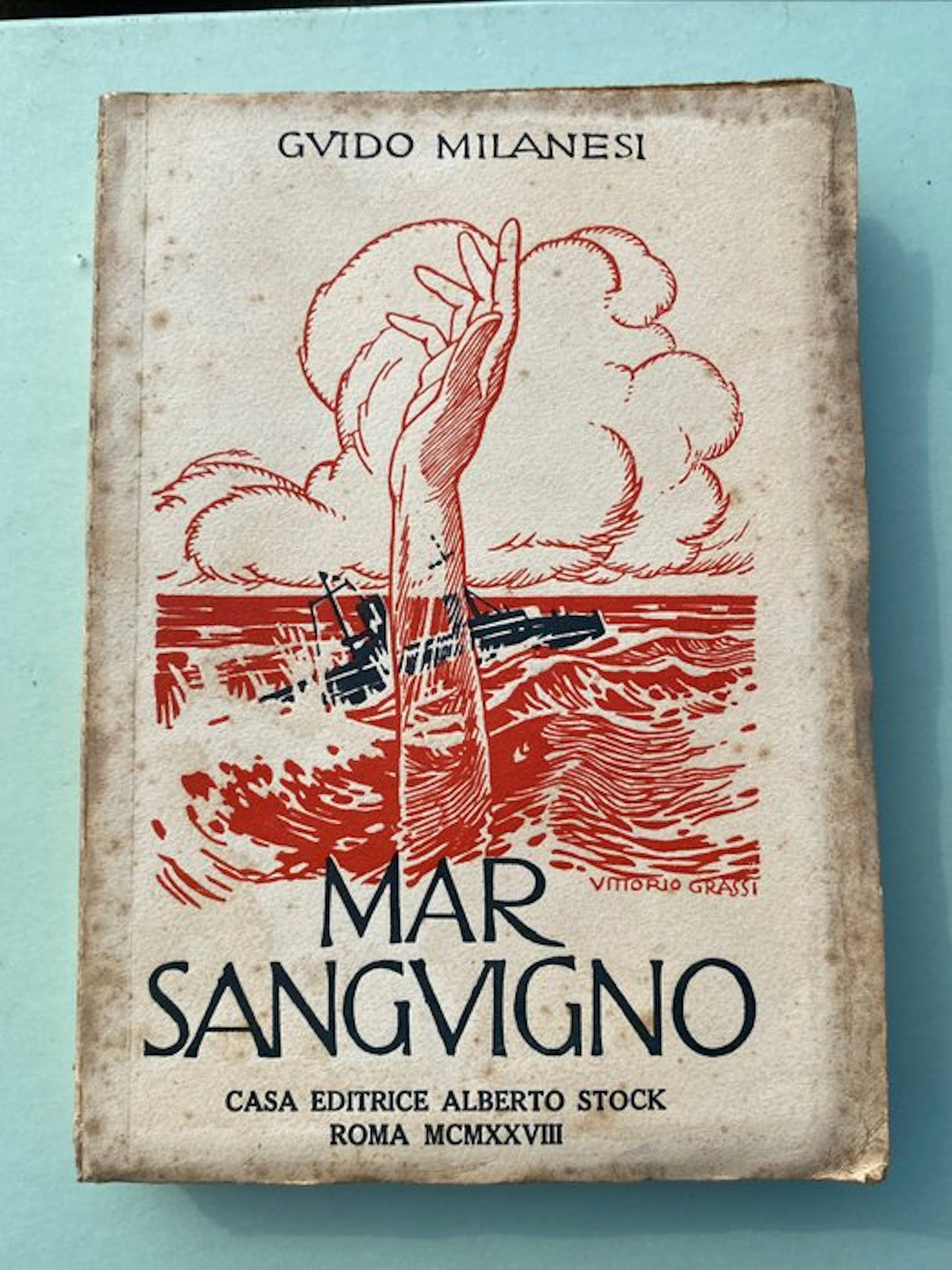 Guido Milanesi, Gabriele D'Annunzio, Vittorio Grassi - Mar Sanguigno - 1928