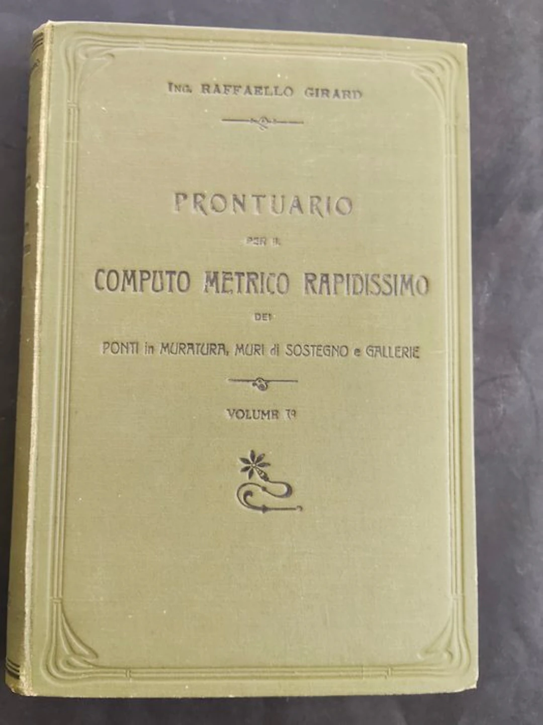 Raffaello Girard - Prontuario per il Computo Metrico Rapidissimo - 1913