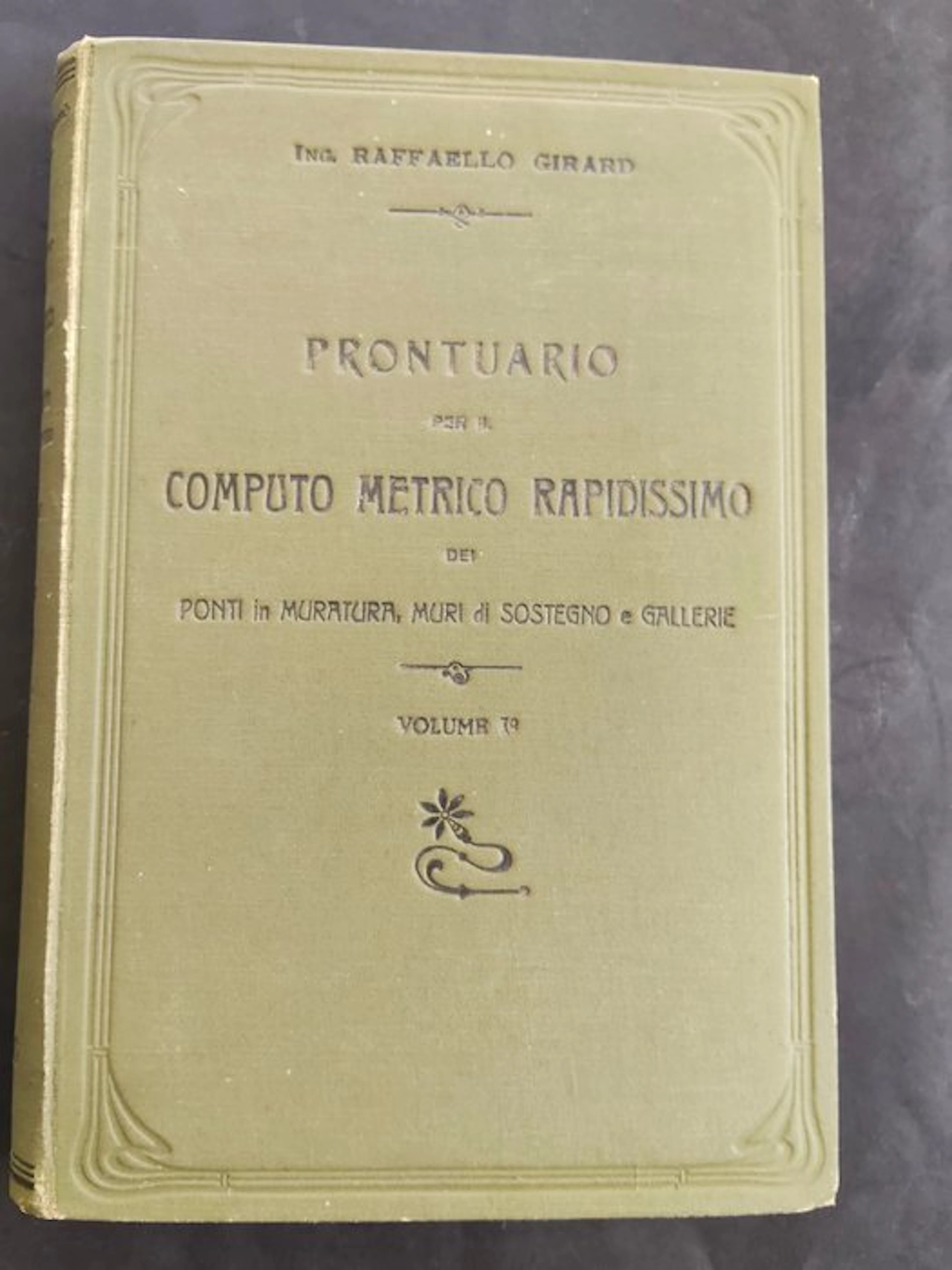 Raffaello Girard - Prontuario per il Computo Metrico Rapidissimo - 1913