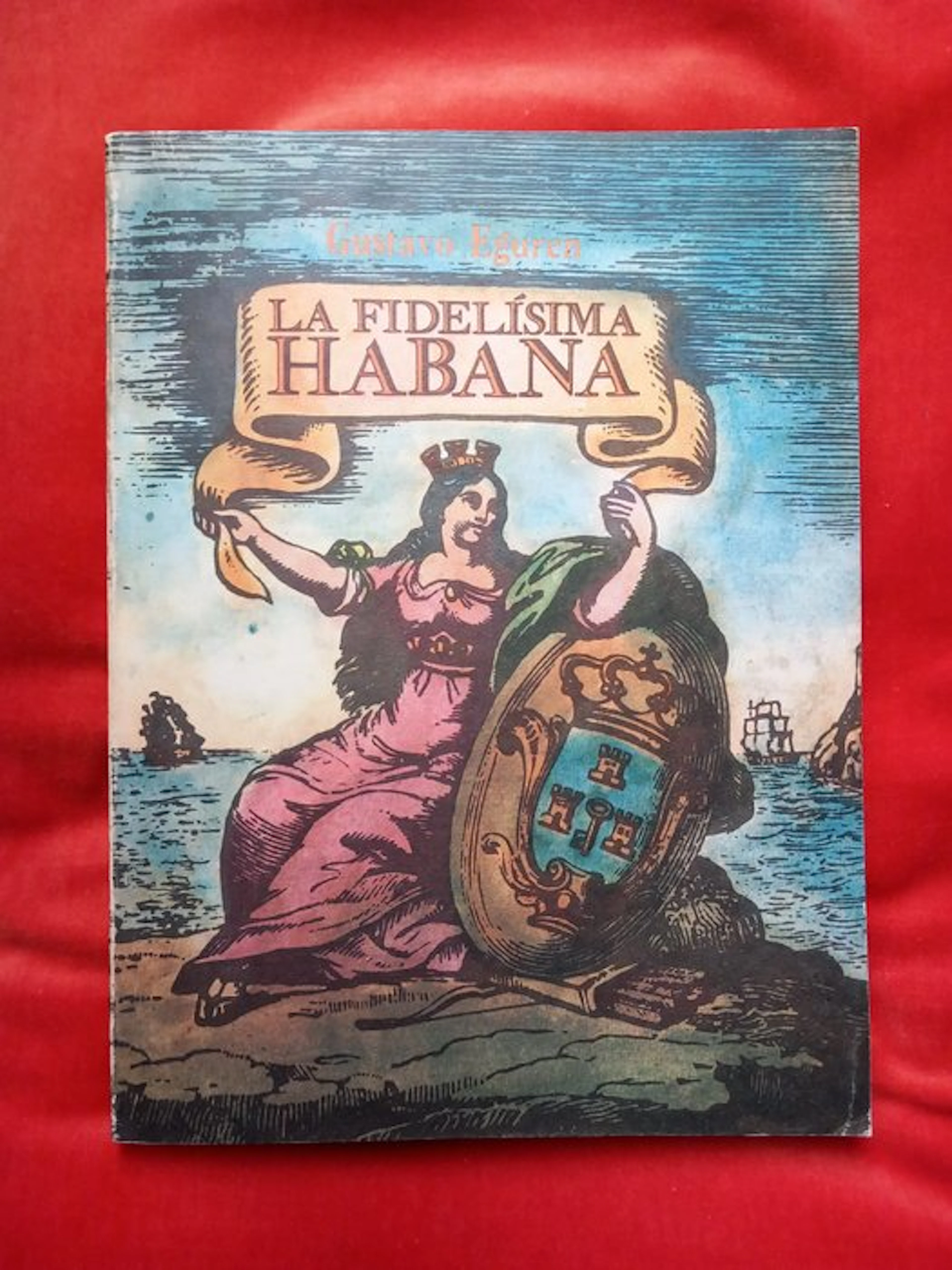 Gustavo Eguren - La Fidelisima Habana - 1986