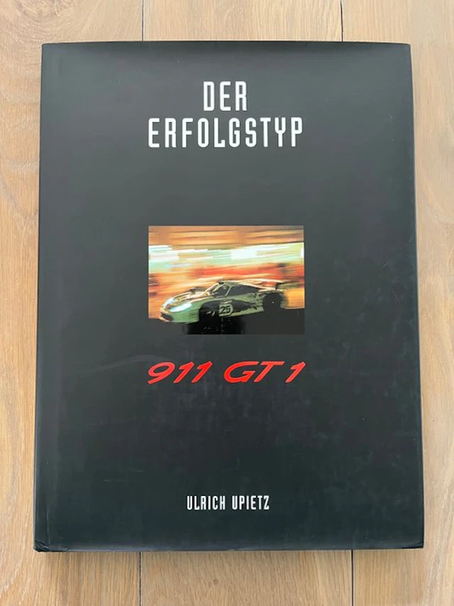 Ulrich Upietz - Der Erfolgstyp 911 GT1 (Car Edition 1998) - 1998