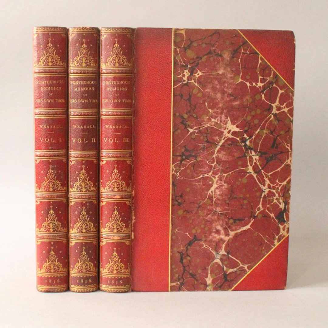 Sir Nathaniel William Wraxall - Posthumous Memoirs of His Own Time - 1836