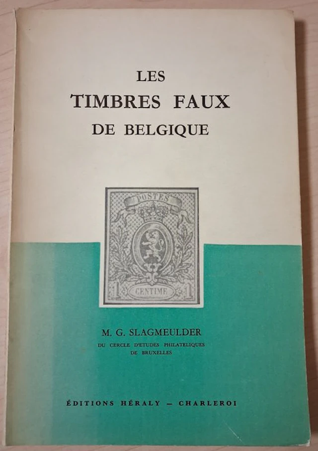 Belgium - Literature: The Fake Stamps of Belgium - M. G. Slagmeulder