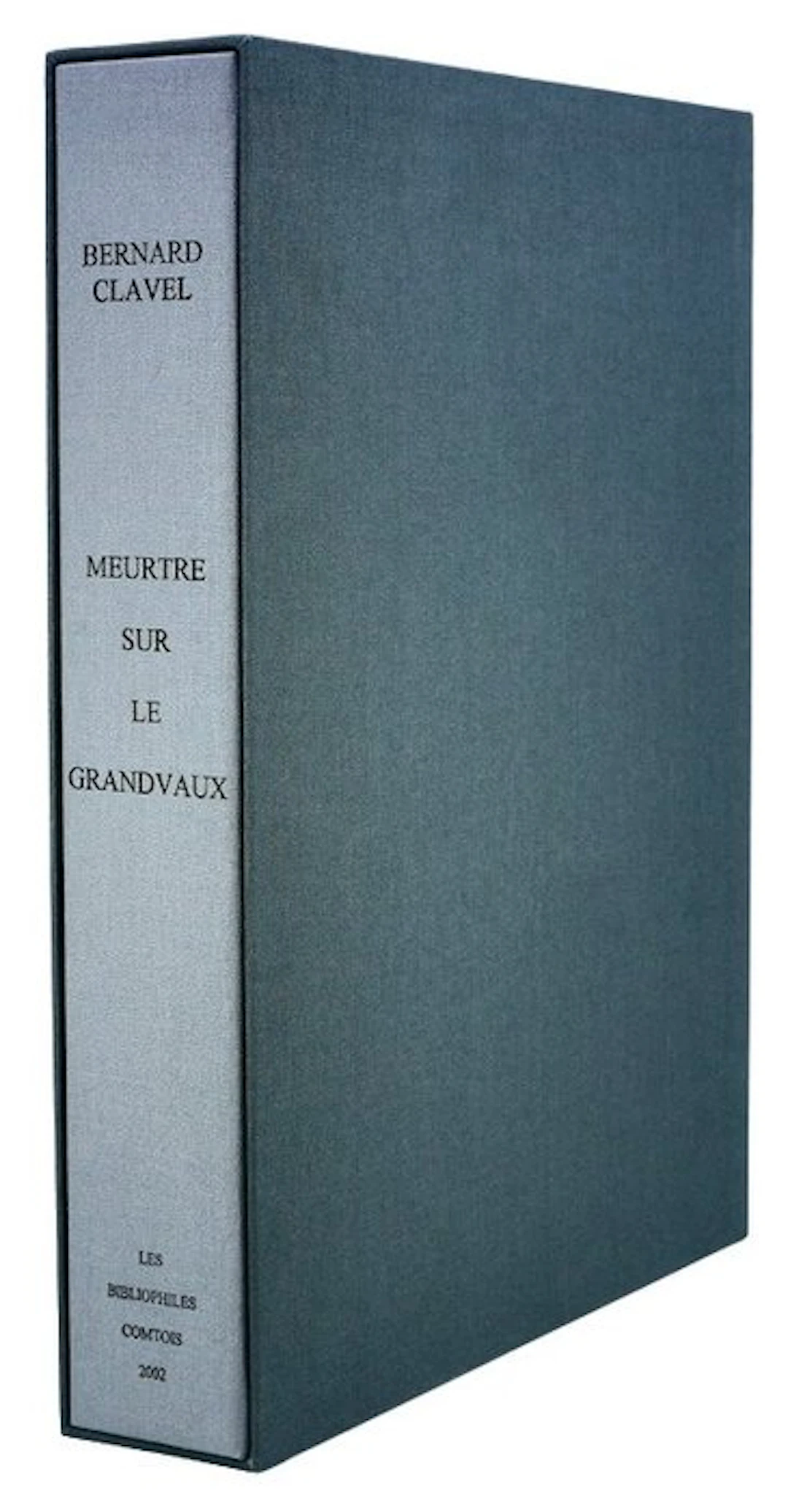 Bernard CLAVEL / Bernard QUITTELIER - Meurtre sur le...