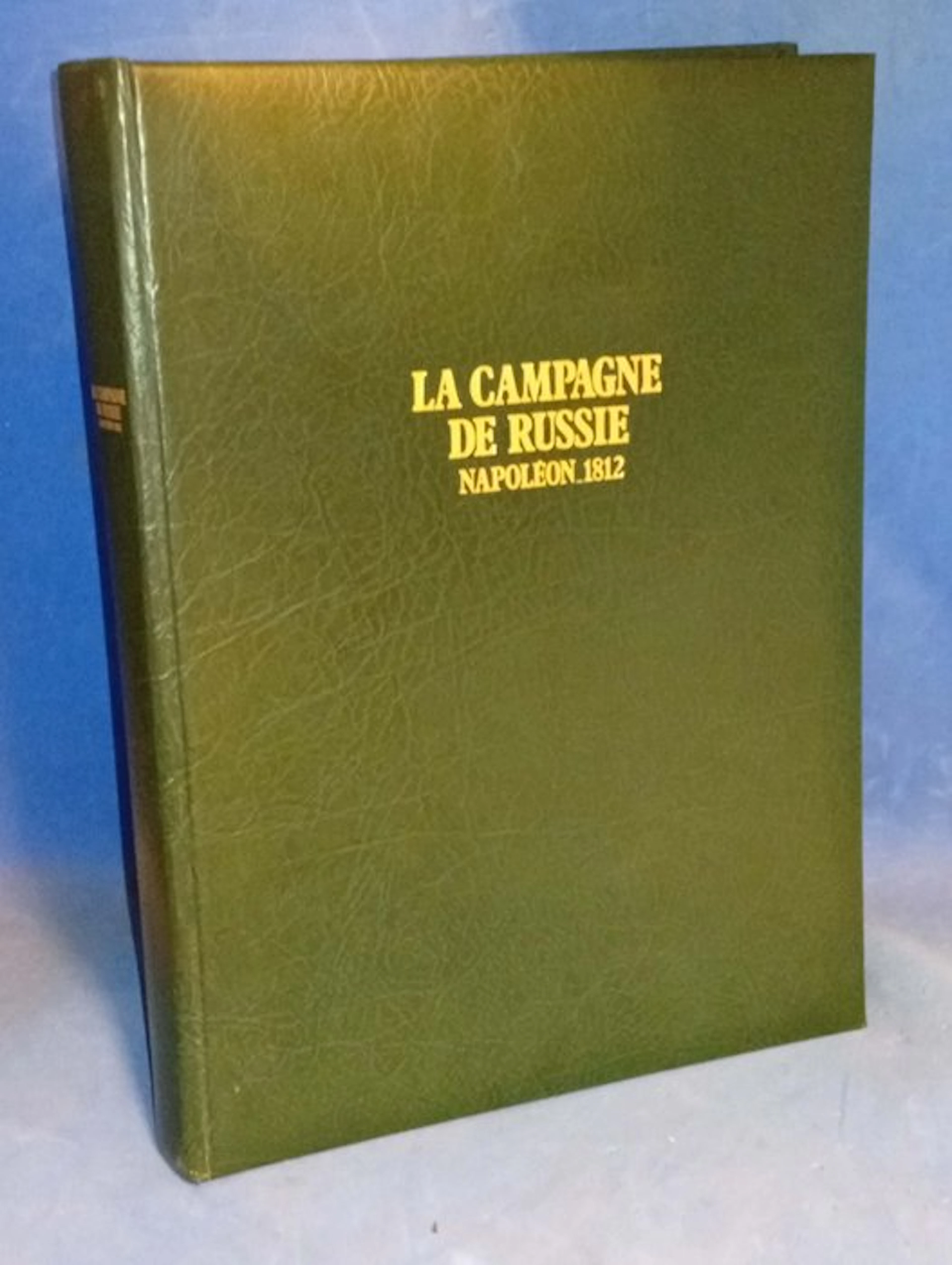 Tranie - La Campagne de Russie : Napoléon 1812 - 1981
