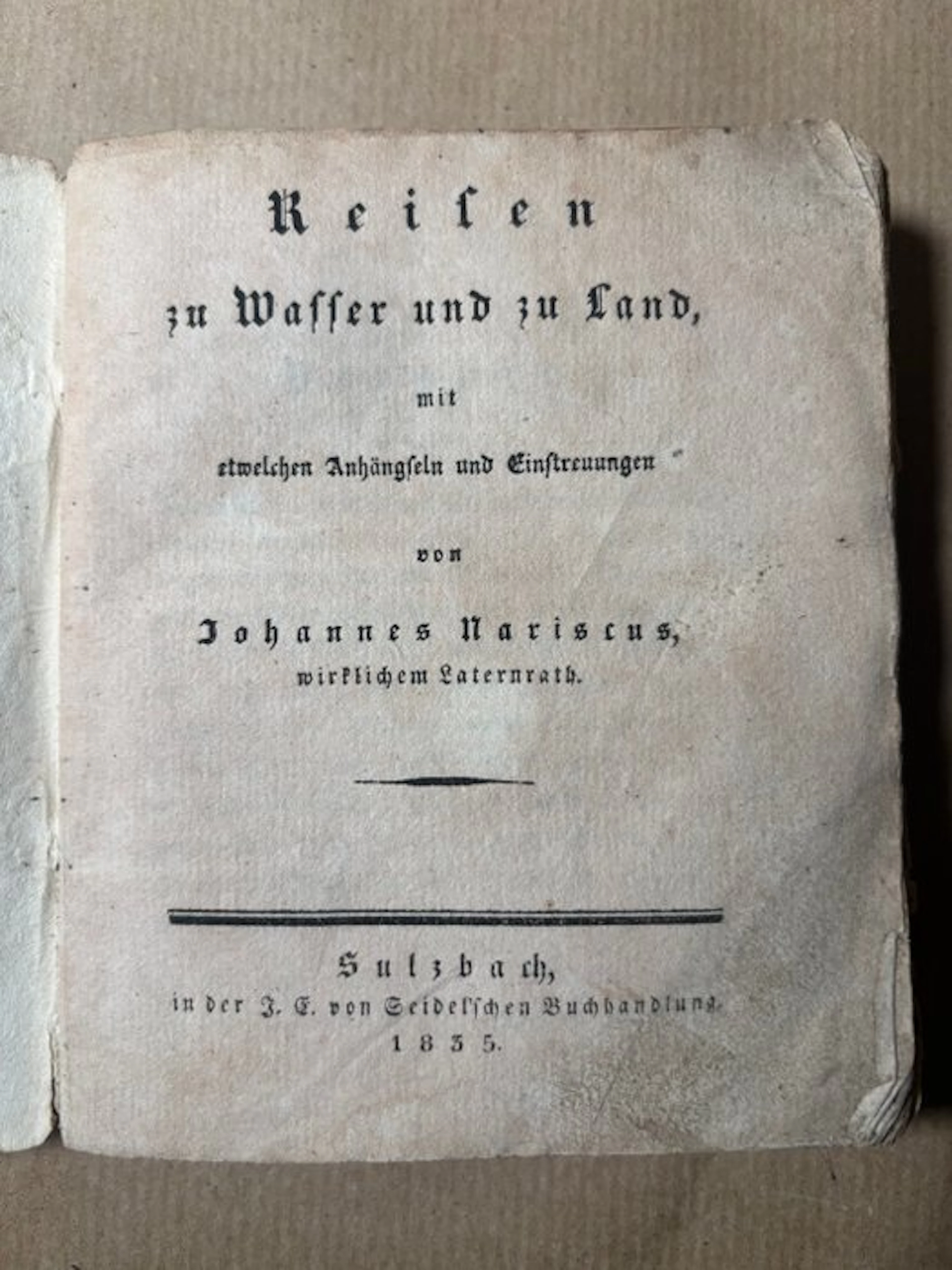 Johannes Nariscus [Johann Nepomuk Hortig] - Reisen zu Wasser und zu Land