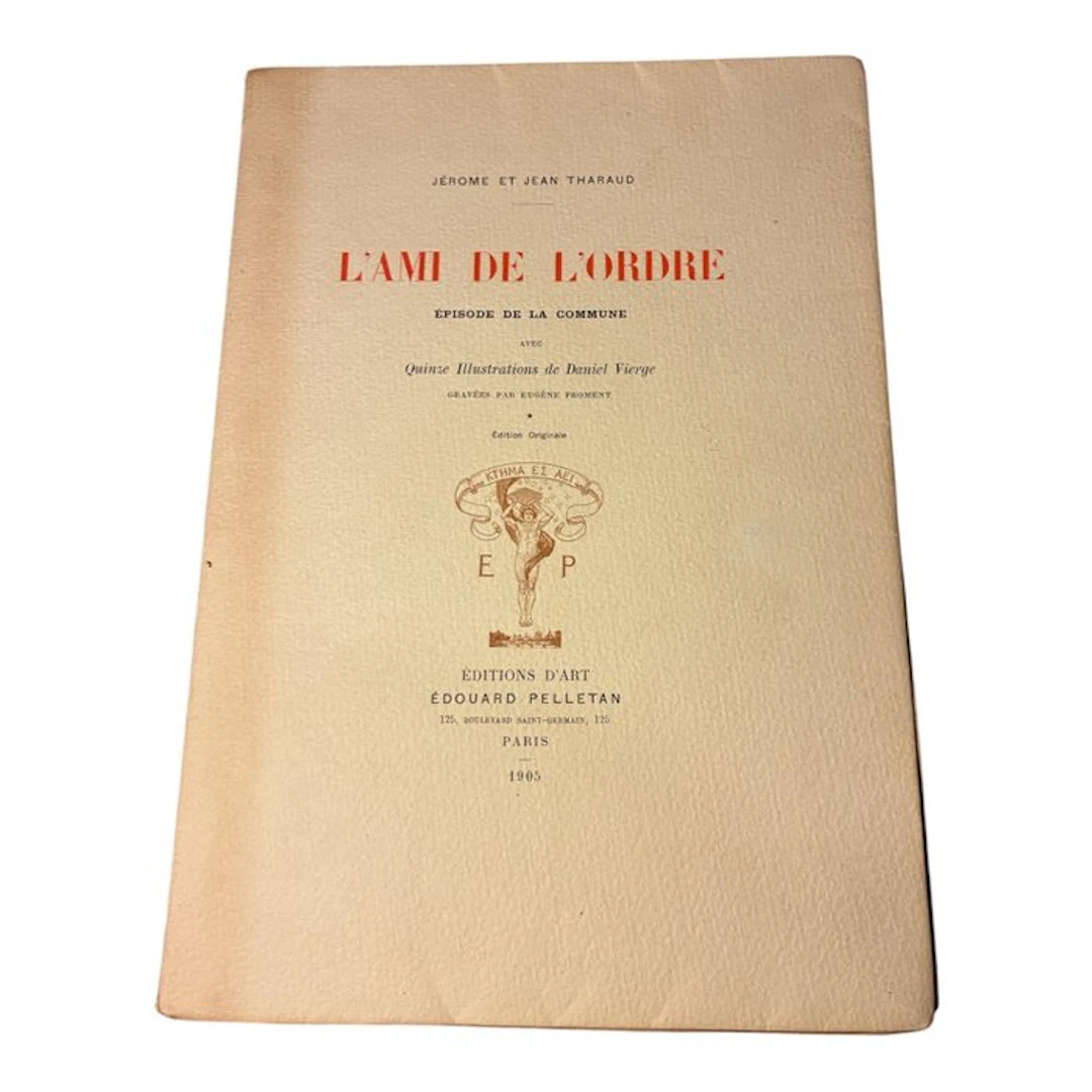 Jérôme et Jean Tharaud/Daniel Vierge - L’ami de l’ordre - 1905
