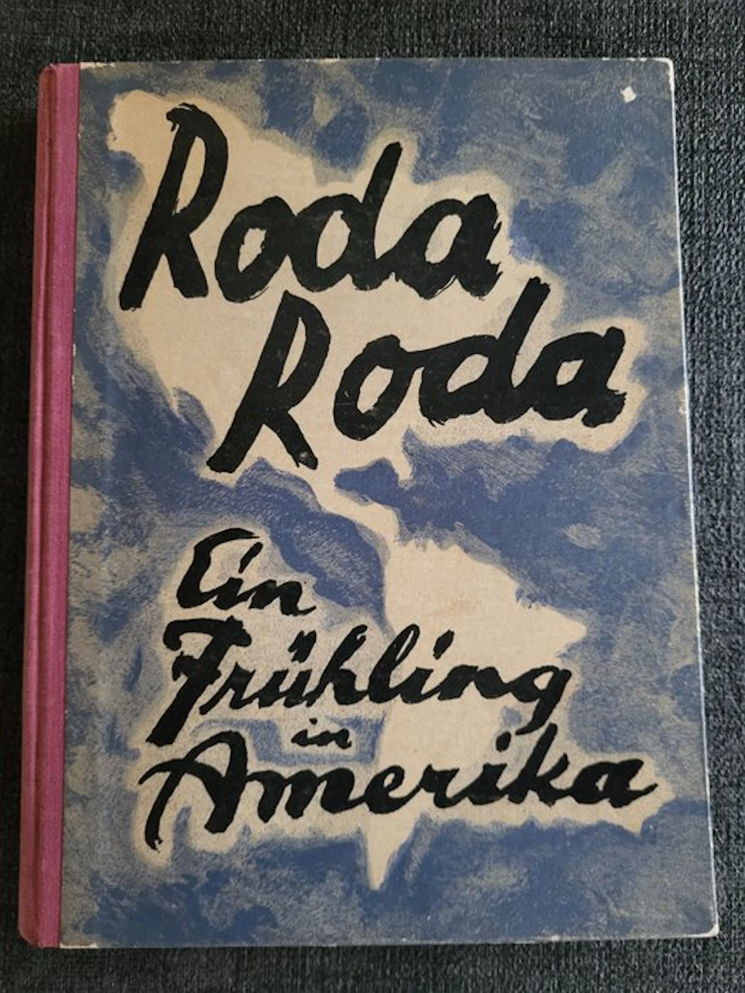 Roda Roda - Roda Roda. Ein Frühling in Amerika - 1924