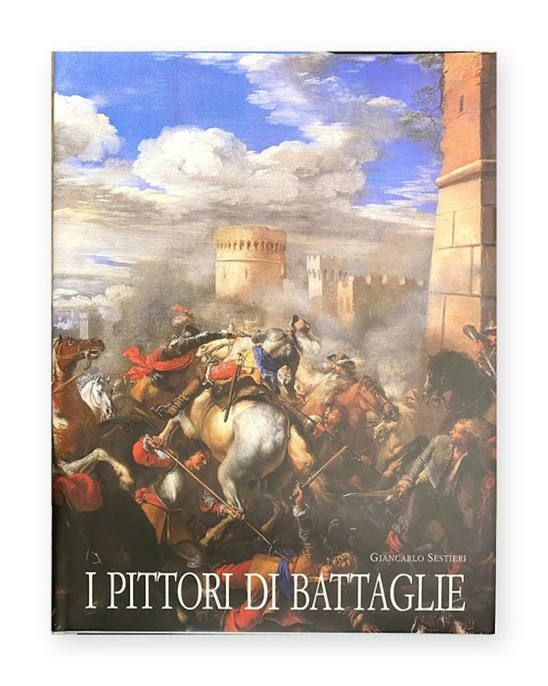 Giancarlo Sestieri - I Pittori di Battaglie – Sestieri –...