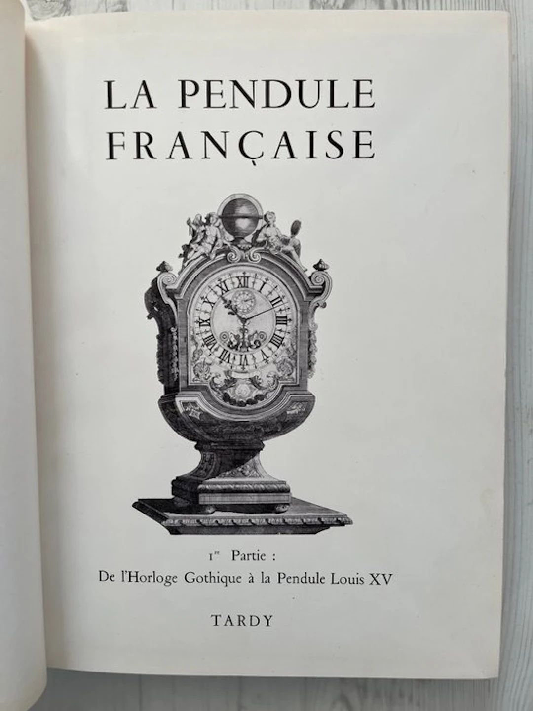 Tardy - La Pendule Francaise 3 delen ineen gebonden. - 1964