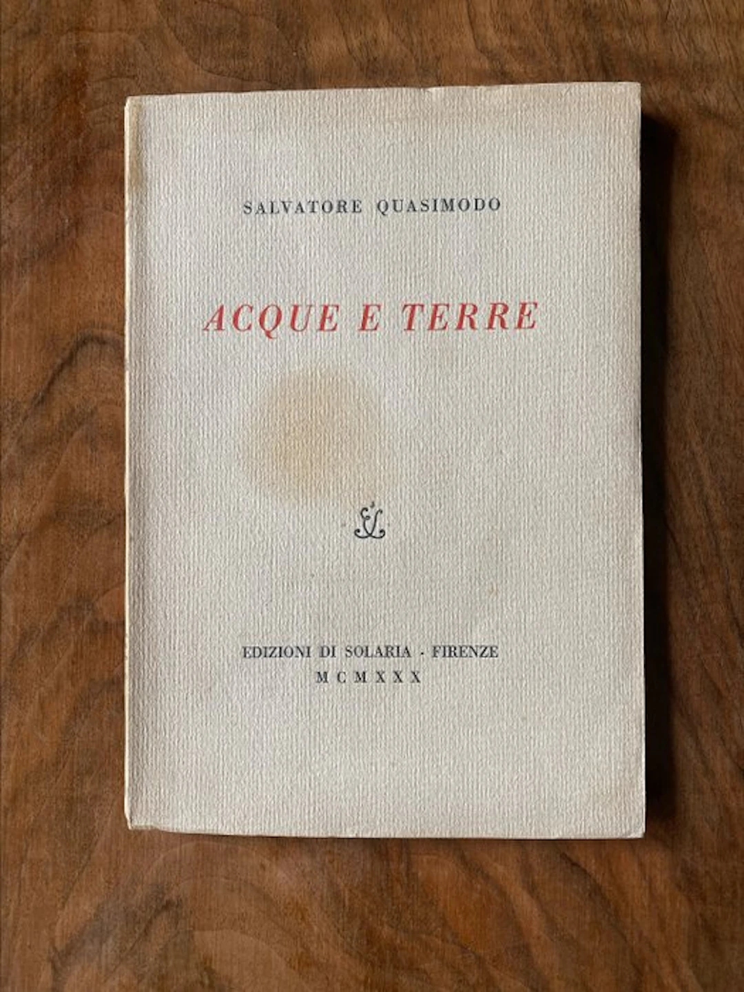 Salvatore Quasimodo - Acque e terre - 1930