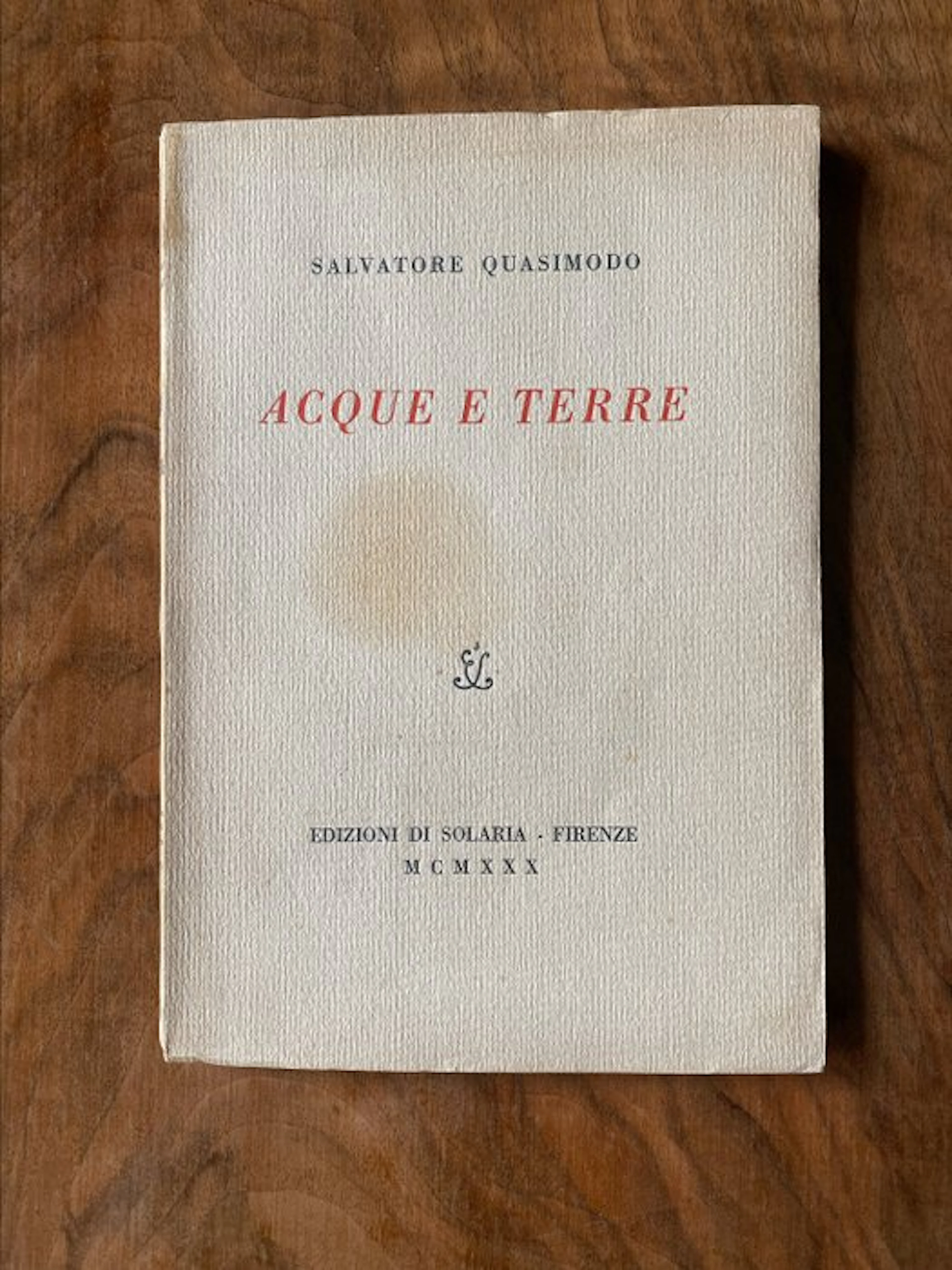 Salvatore Quasimodo - Acque e terre - 1930