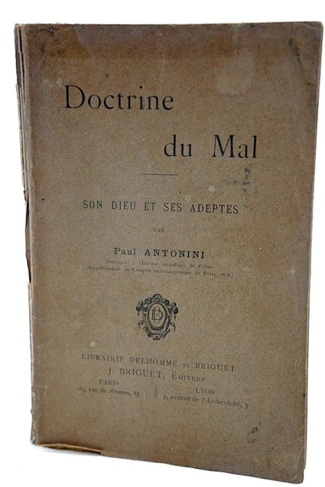 Paul Antonini - Doctrine du Mal. Son Dieu et ses adaptes - 1898