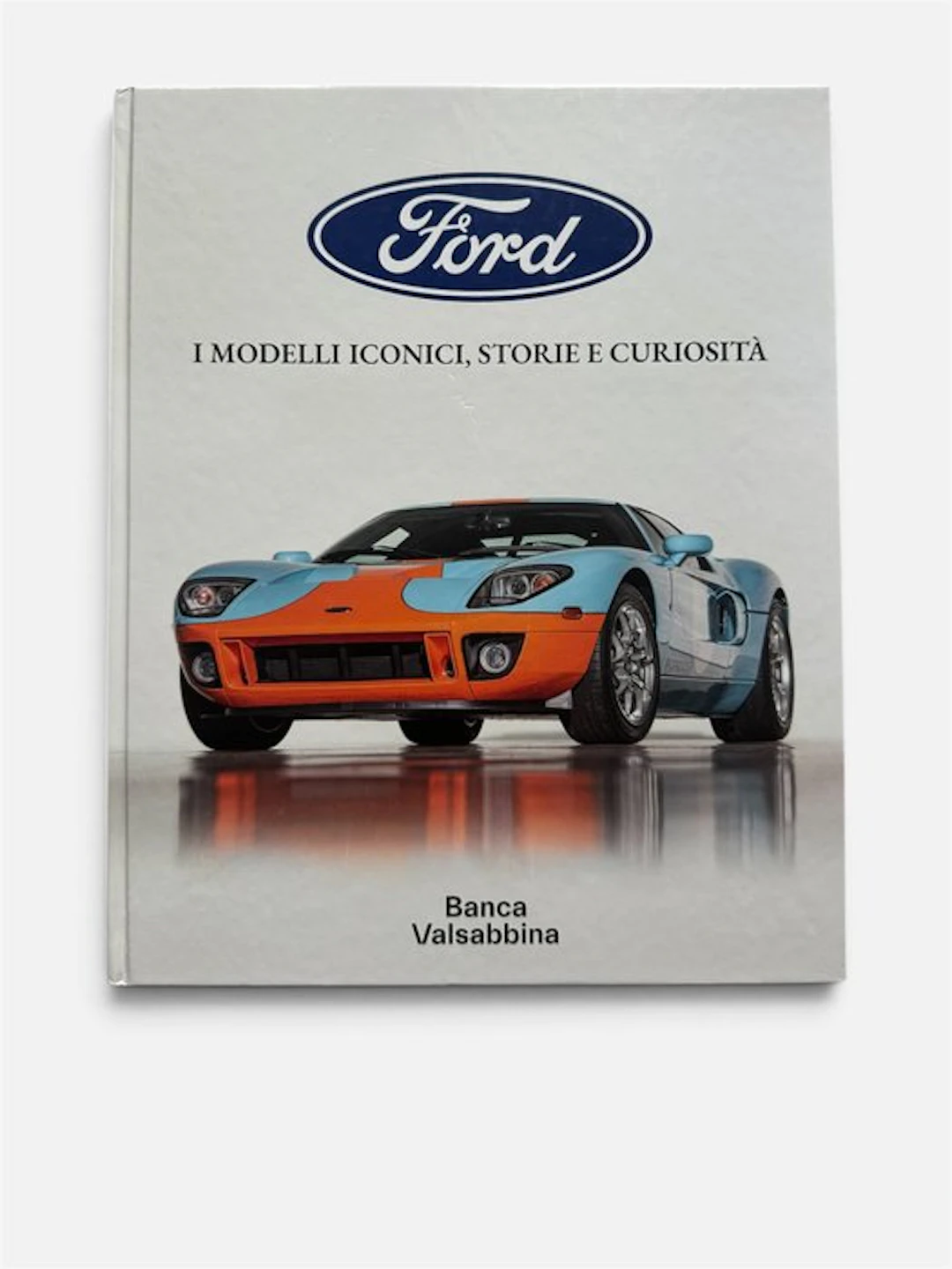 Gaghi Editrice - Ford - I Modelli Iconici