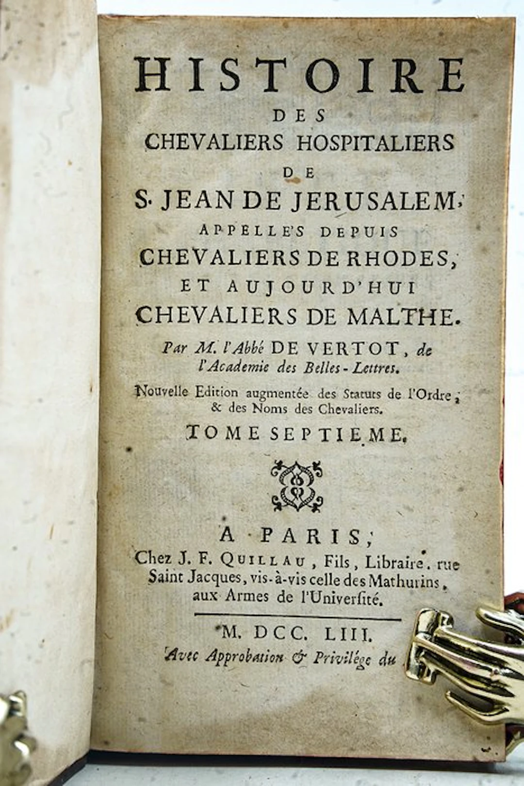 M. L'Abbé de Vertot - Histoire des Chevaliers hospitaliers de S