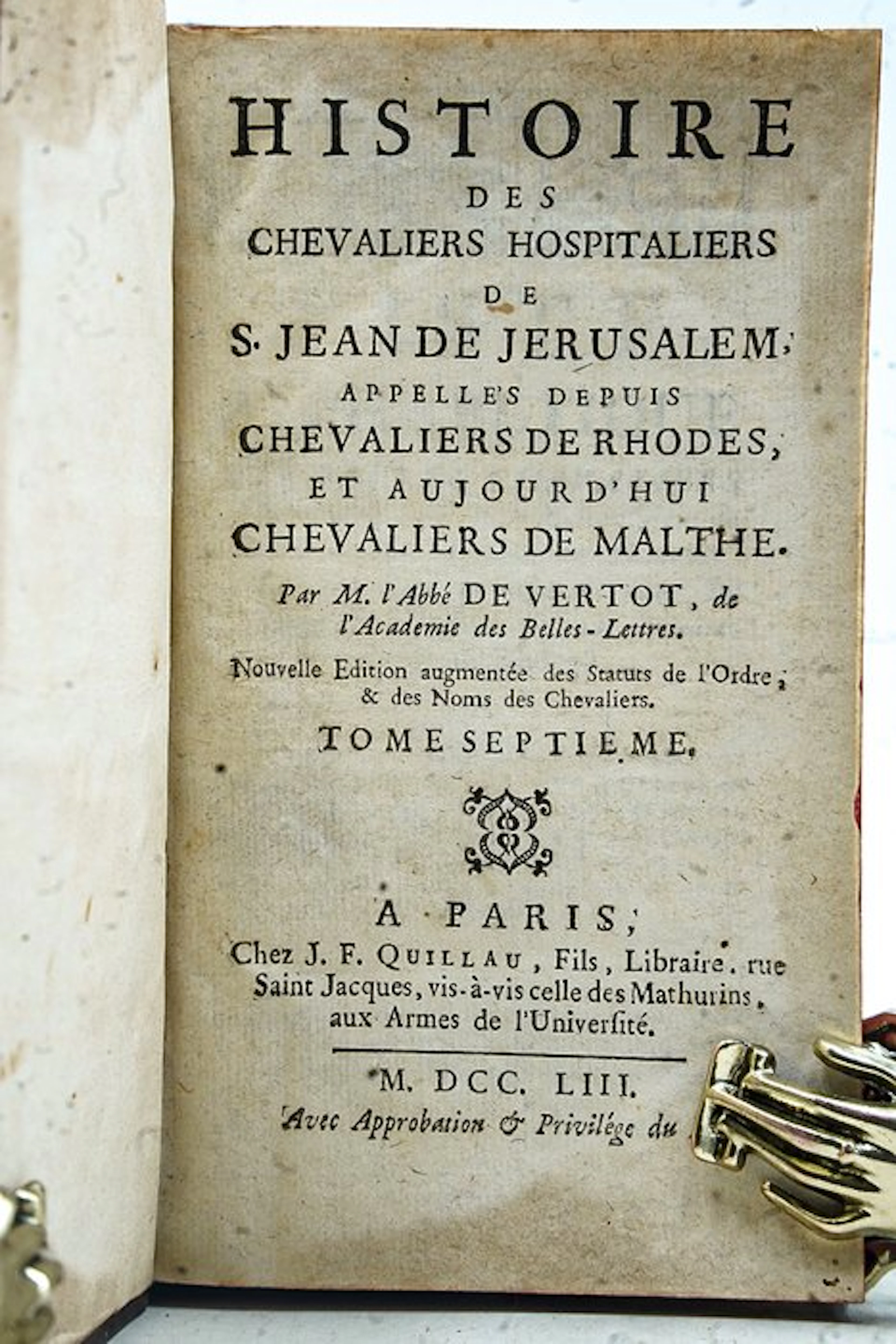 M. L'Abbé de Vertot - Histoire des Chevaliers hospitaliers de S