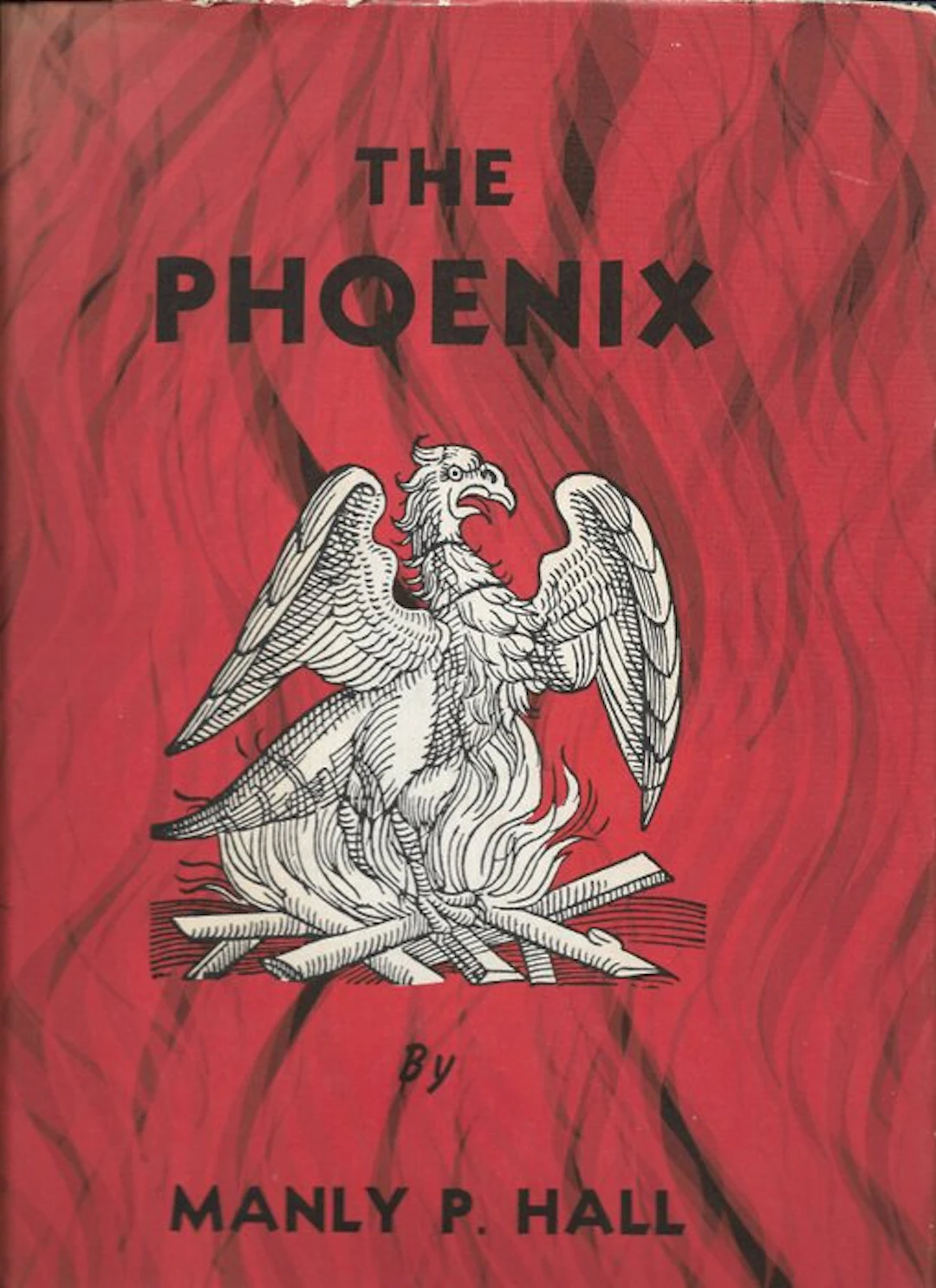 Manly P. Hall - The Phoenix: An Illustrated Review of...
