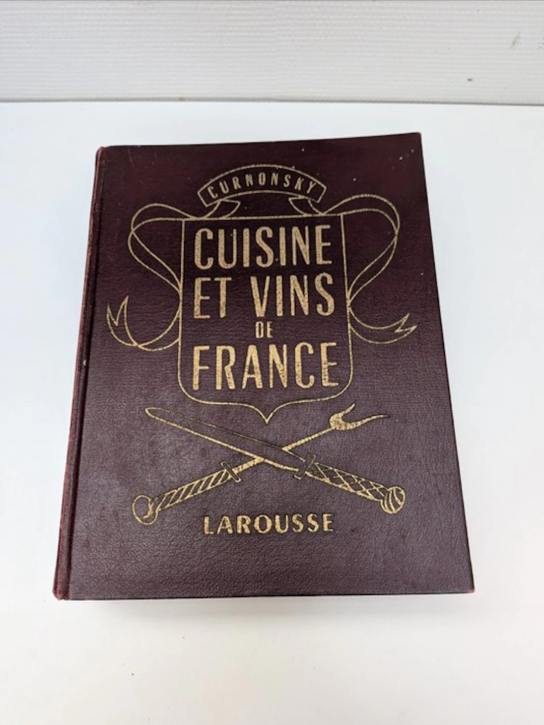 Curnonsky - Cuisine et Vins de France - 1953