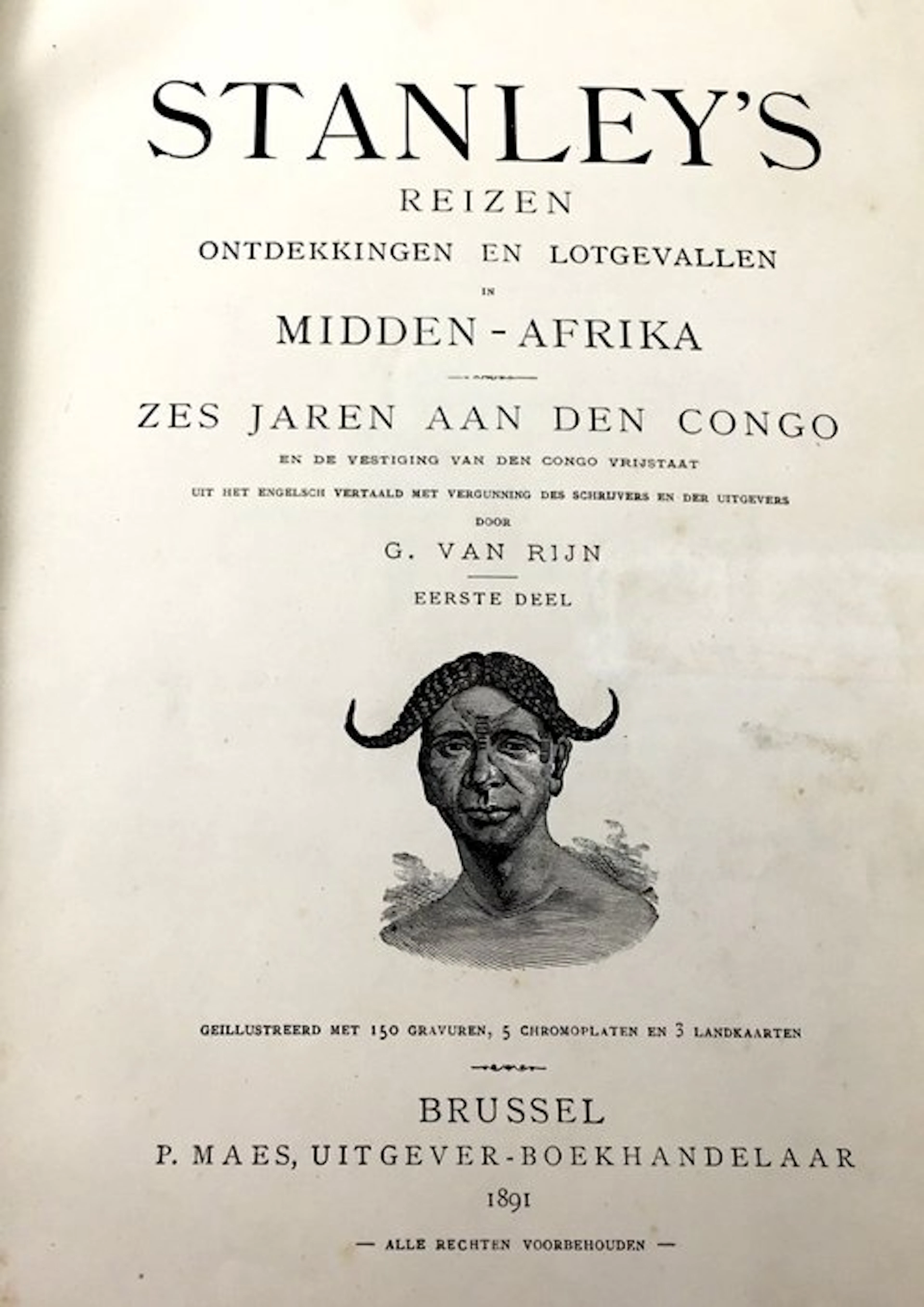 Henry Morton Stanley - Stanley's reizen in Midden-Afrika deel 1-2-3 - 1891