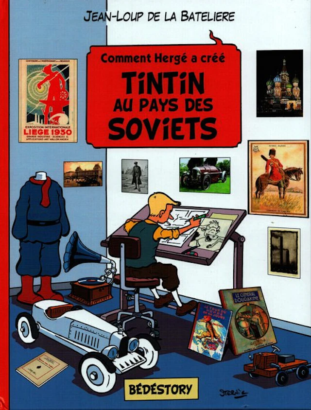 Tintin - Comment Hergé a créé Tintin au pays des Soviets...