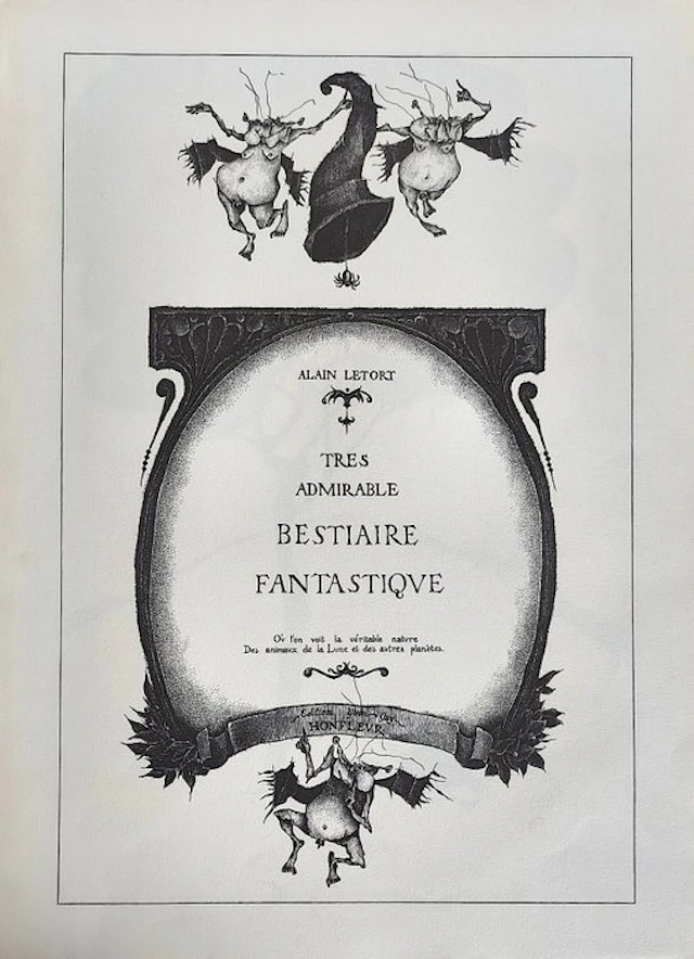 Alain Letort - Très Admirable Bestiaire Fantastique - 1973