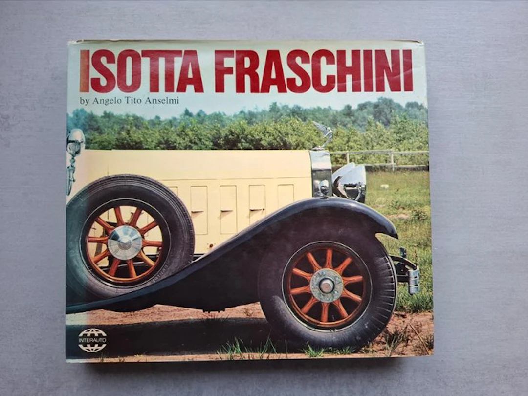 Book - Isotta Fraschini - by Angelo Tito Anselmi - 1977