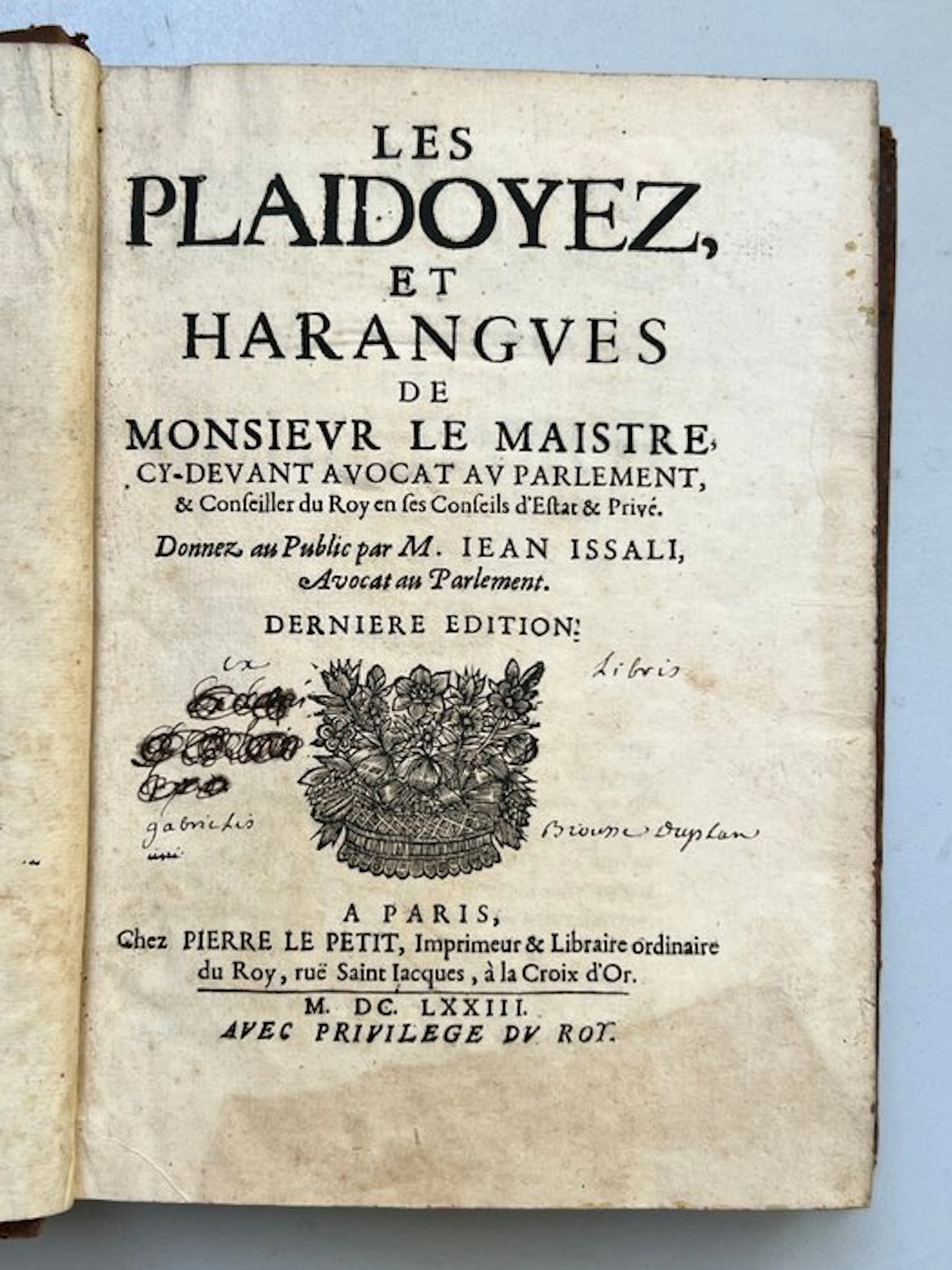 Monsieur le Maistre - Les Plaidoyez, et Harangues de Monsieur le Maistre - 1673