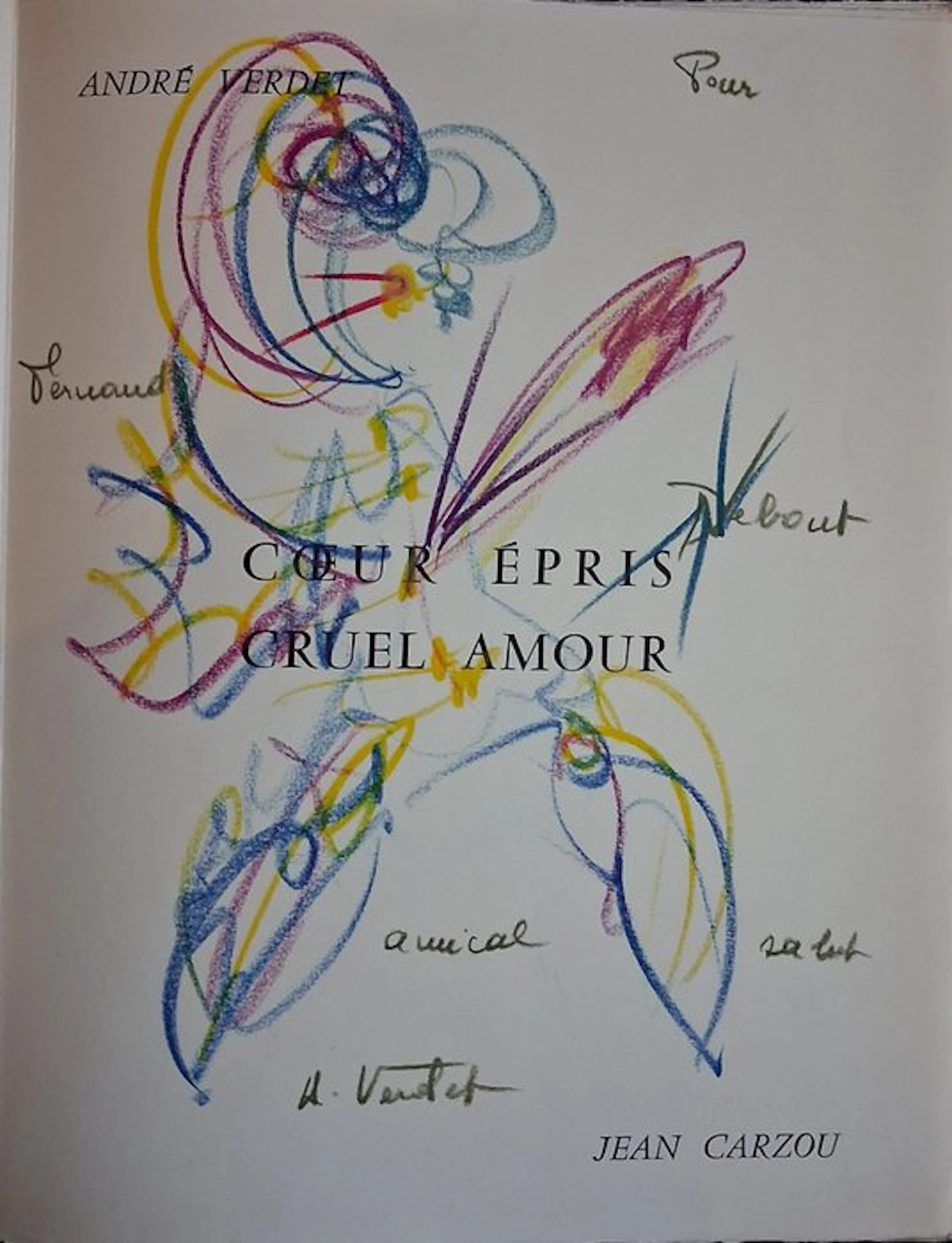 André Verdet / Jean Carzou - CŒUR ÉPRIS CRUEL AMOUR - 1965-1965