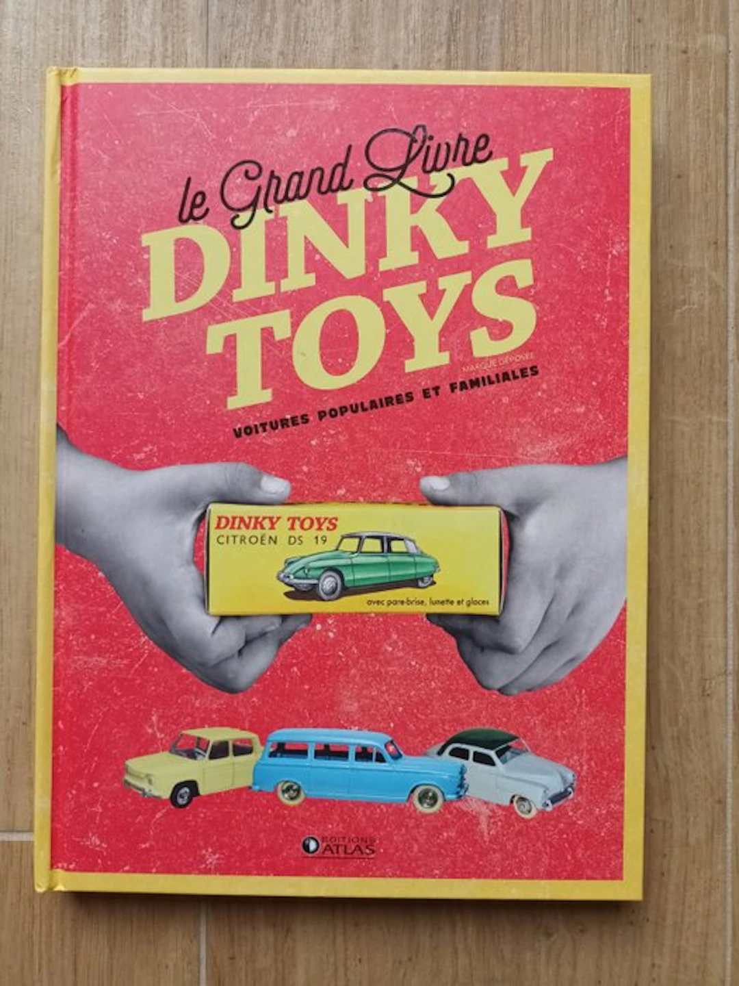 Book - Dinky Toys - Le Grand Livre