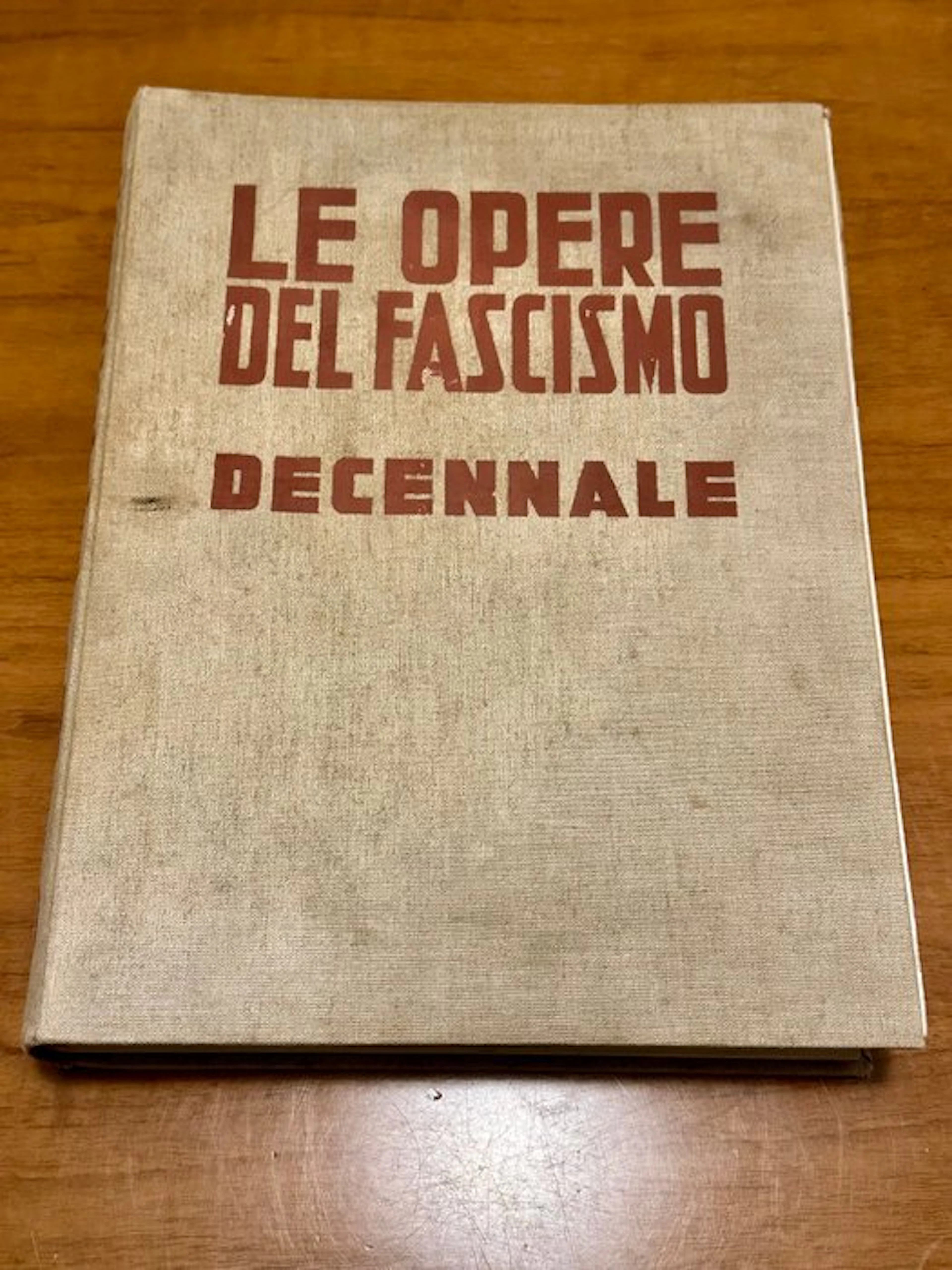Arturo tofanelli - Le opere del Fascismo. Decennale - 1932
