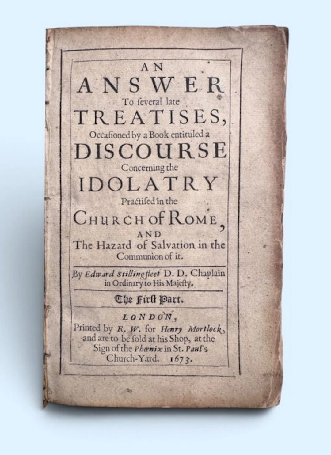 Edward Stillingfleet. - An Answer to several late Treatises - 1673