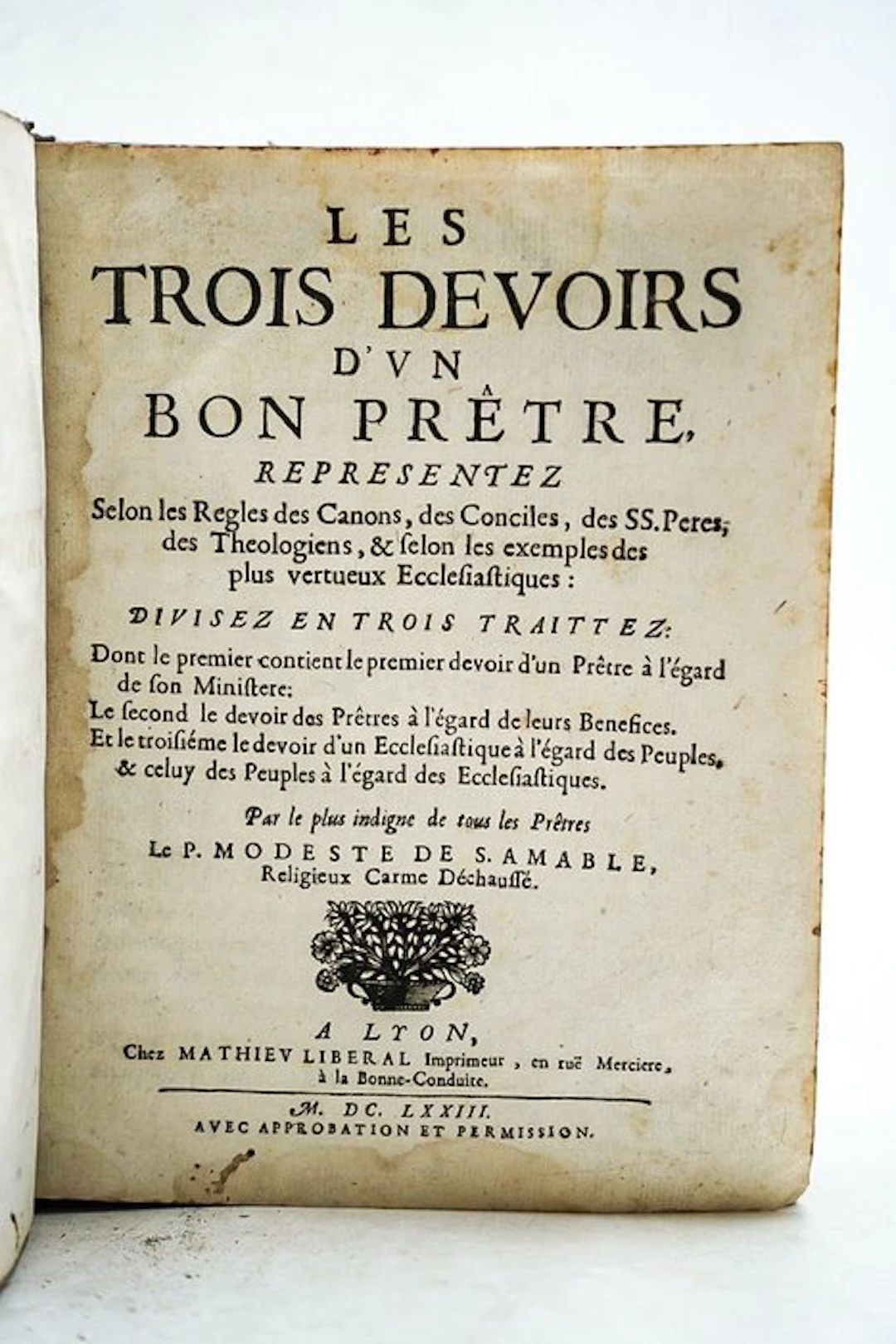 Le P. Modeste de S. Amable - Les Trois Devoirs d'un Bon Prêtre - 1673