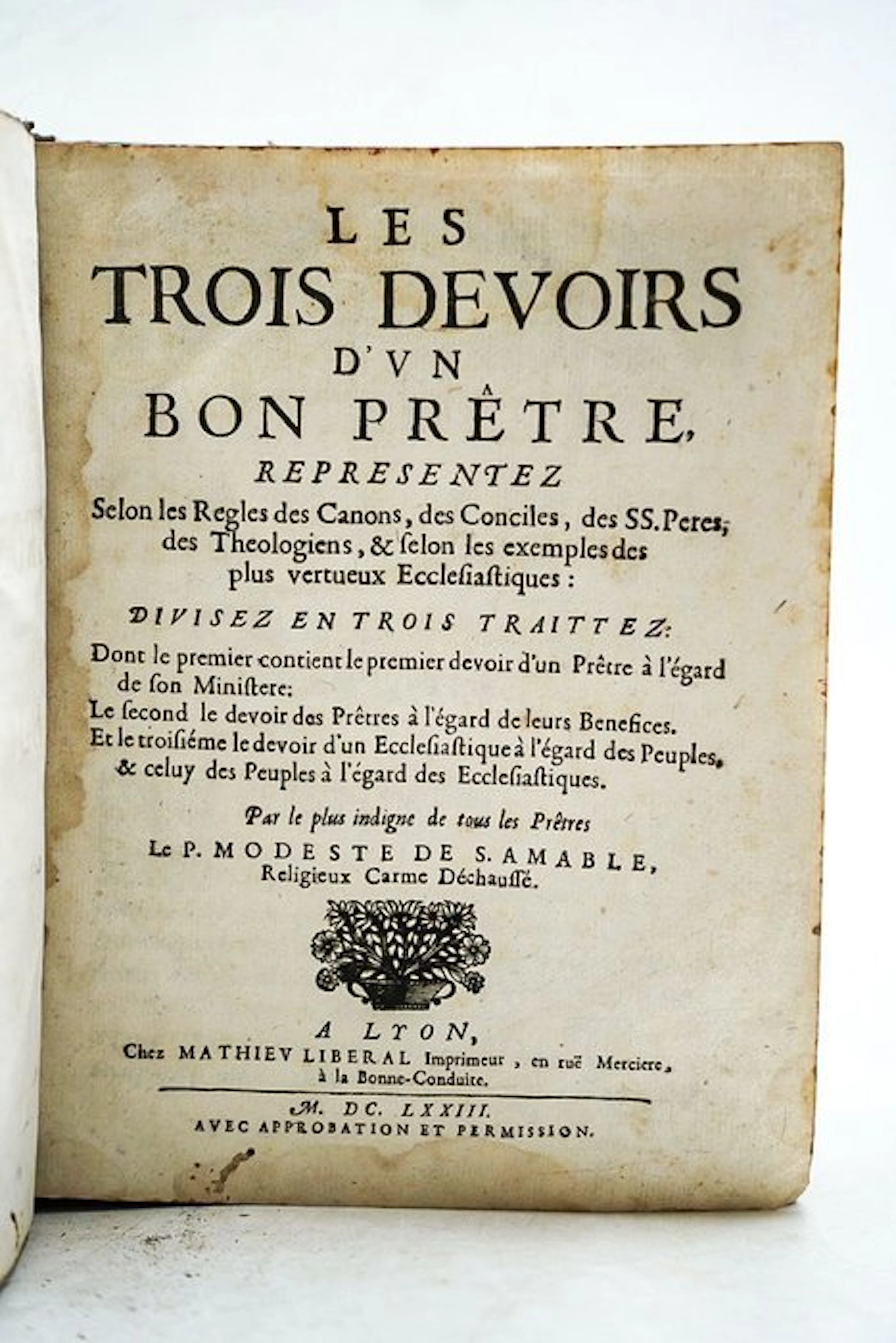 Le P. Modeste de S. Amable - Les Trois Devoirs d'un Bon Prêtre - 1673