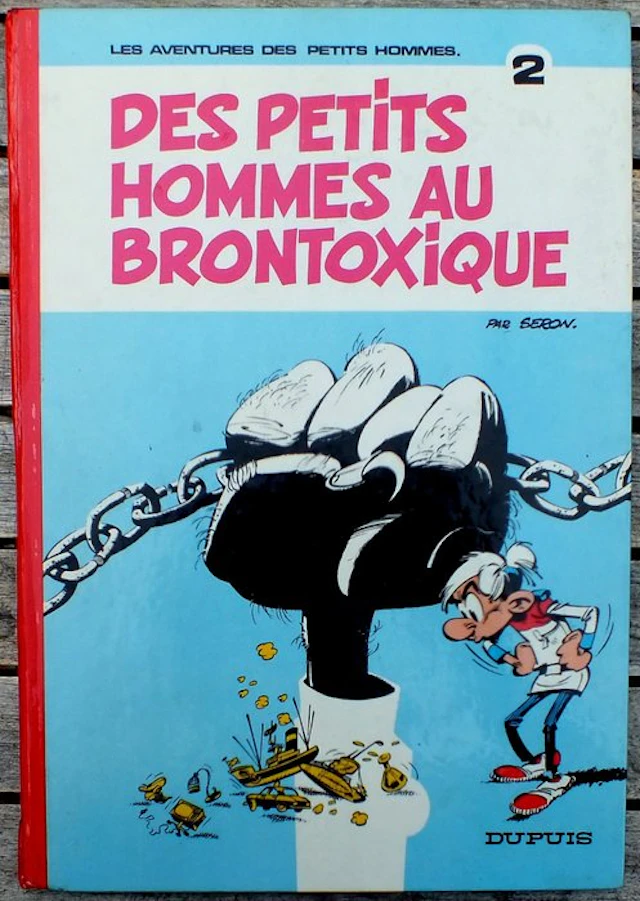 Les Petits Hommes T2 - Des Petits Hommes au Brontoxique...