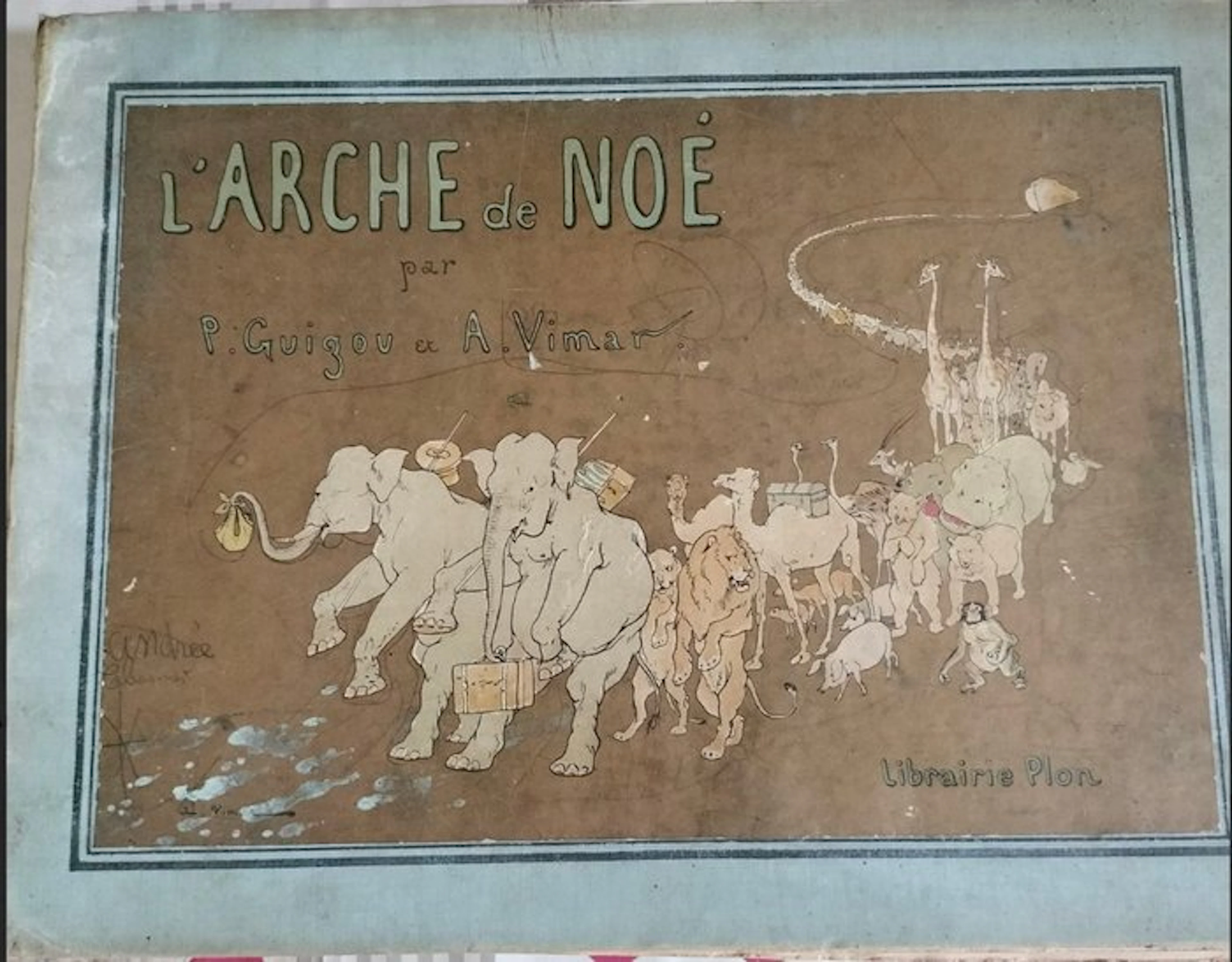 Guigou/vimar - L'arche de Noé 1894 original P.guigou/A.vima Ed PLON - 1894