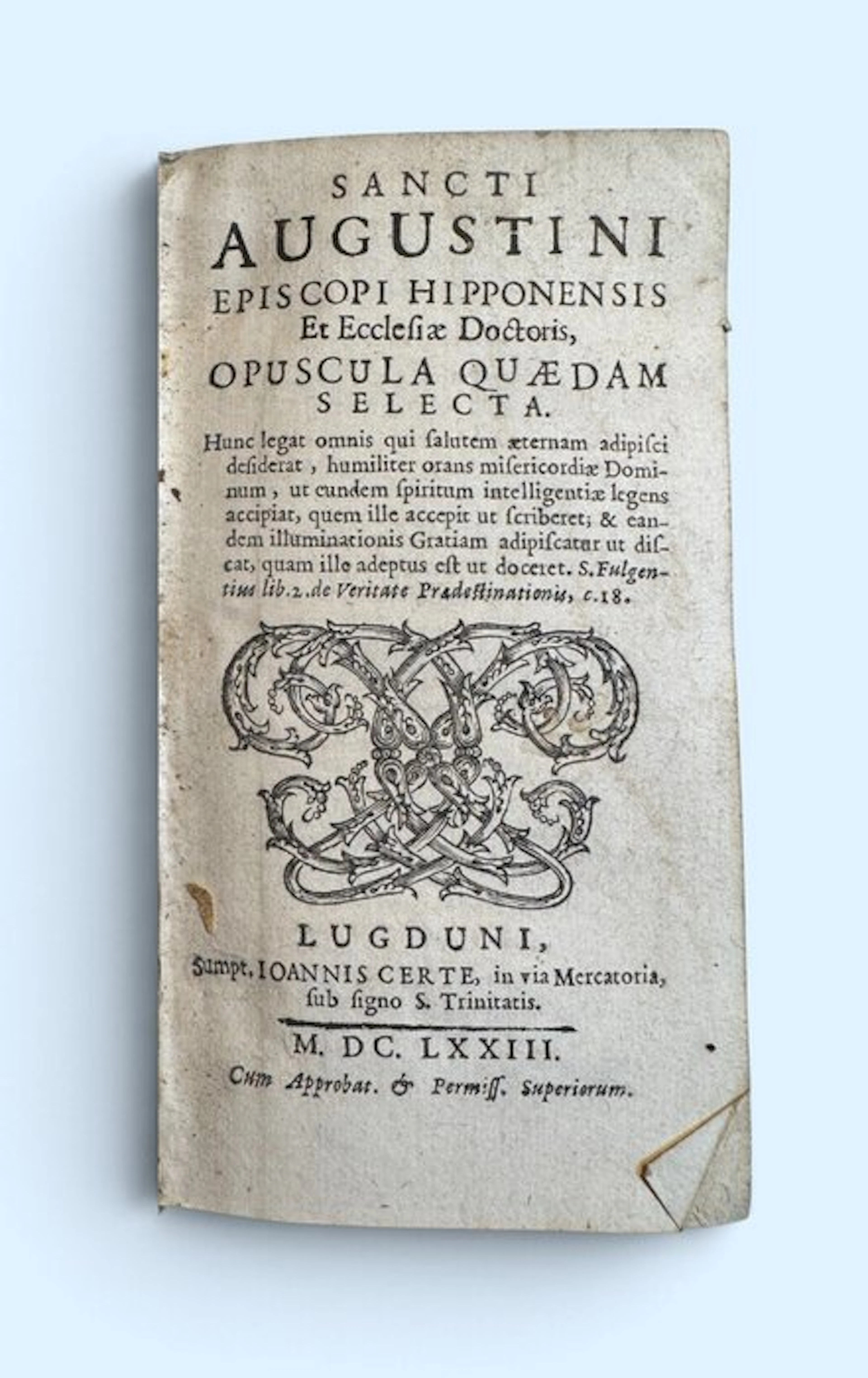 Sancti Augustini - Opuscula quædam selecta. - 1673