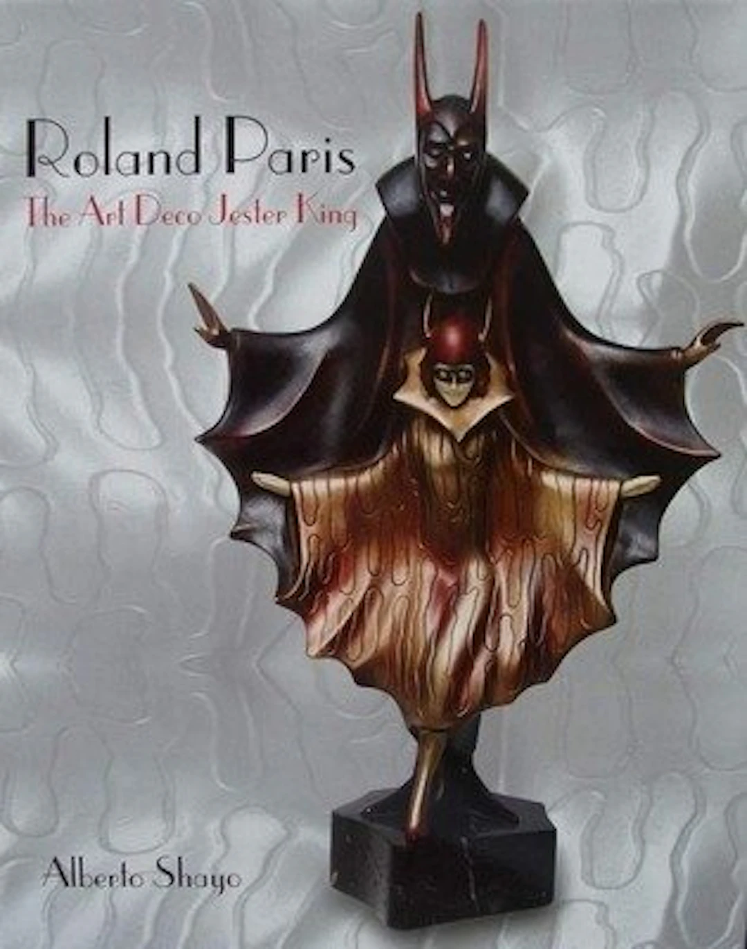 Book - Roland Paris - The Art Deco Jester King - 2016