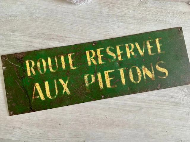 French sign: ROAD RESERVED FOR PEDESTRIANS - Sign - Metal