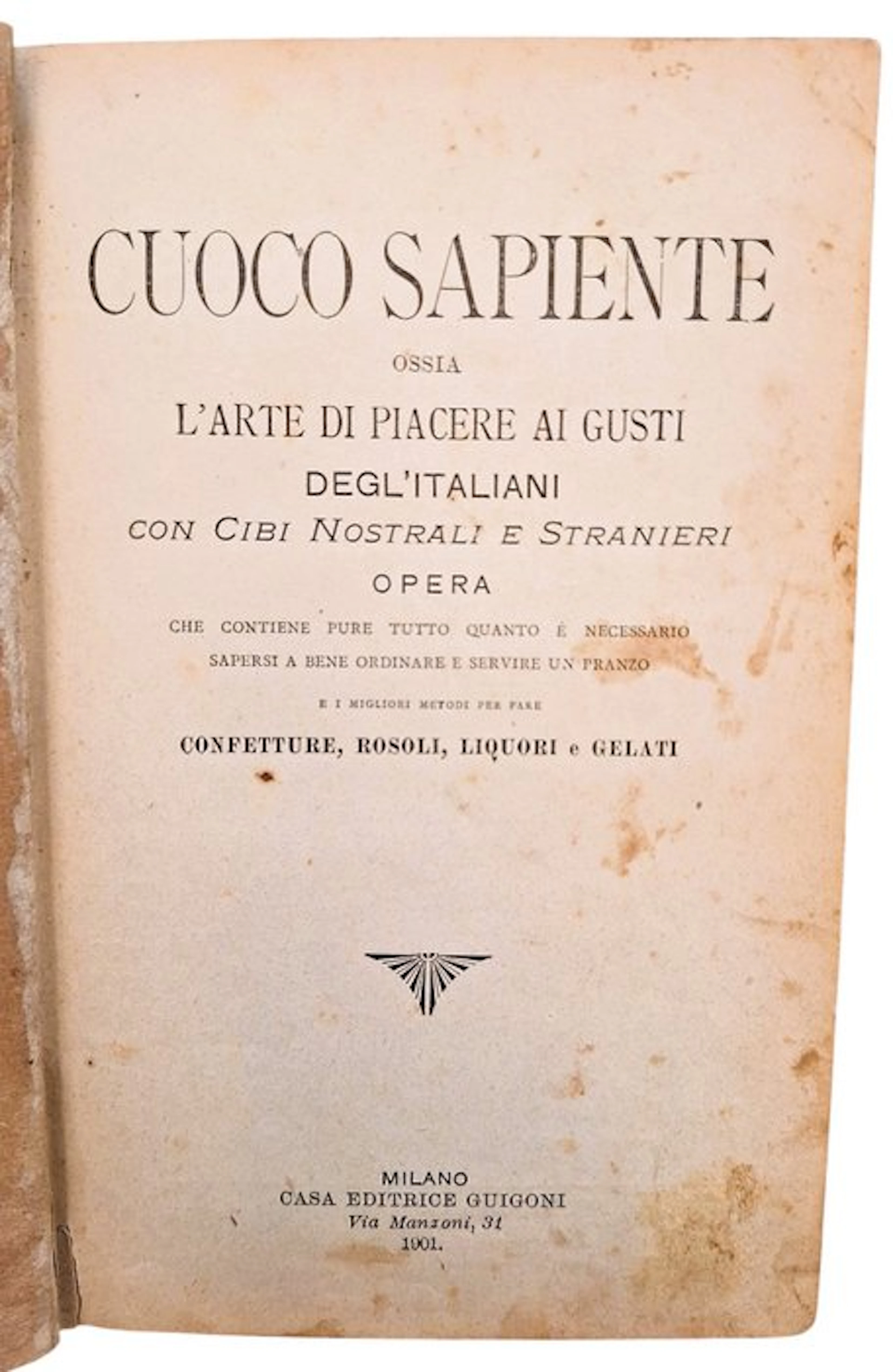 Anonymous - Cuoco Sapiente ossia l'Arte di Piacere ai Gusti degl'Italiani