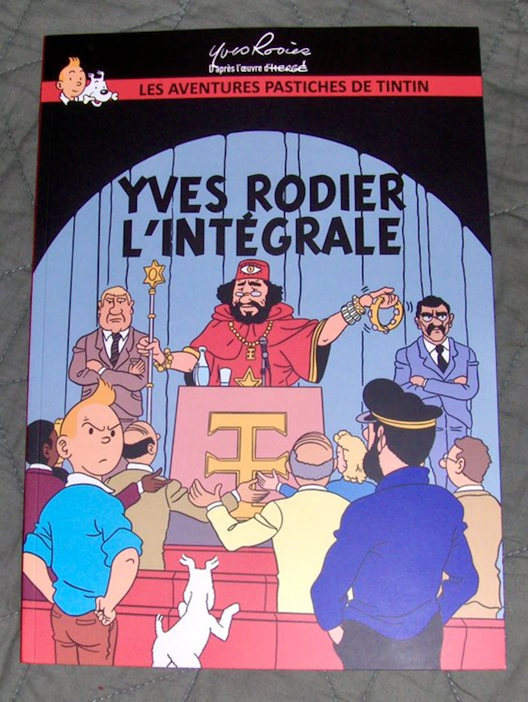 Yves Rodier - Les aventures pastiches de Tintin...