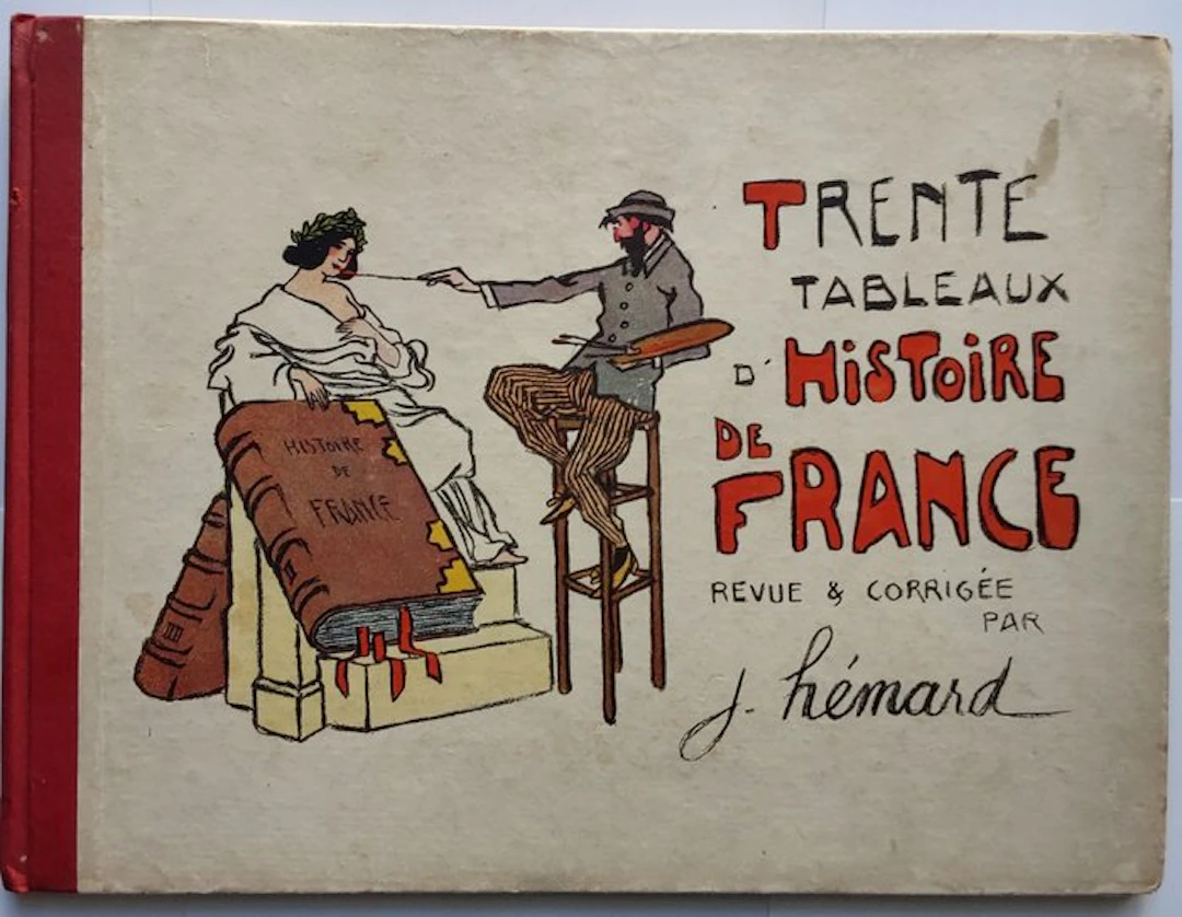 Joseph Hémard - Trente Tableaux d’Histoire de France - 1912
