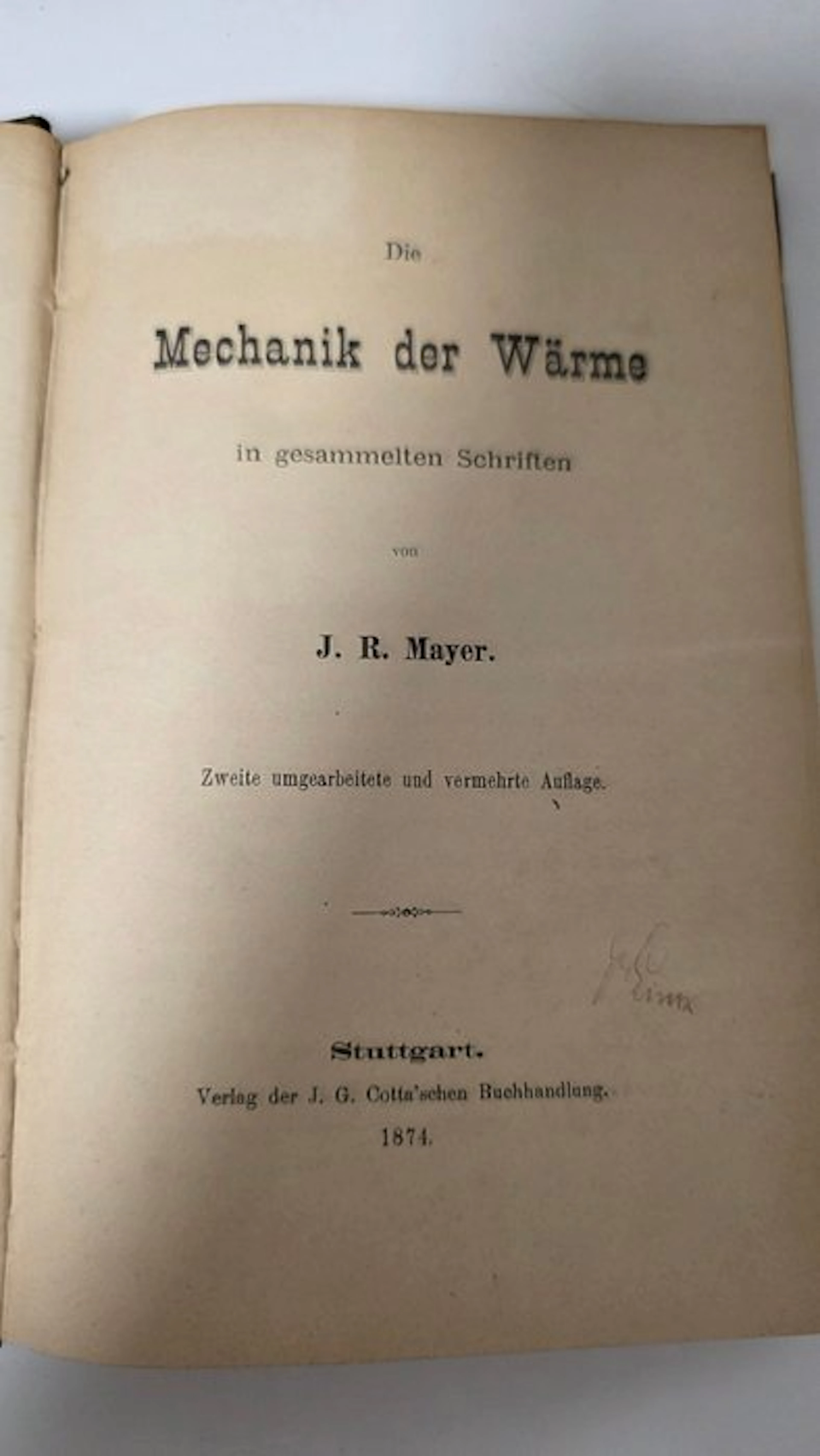 Julius Robert von Mayer - Die Mechanik der Wärme in gesammelten Schriften