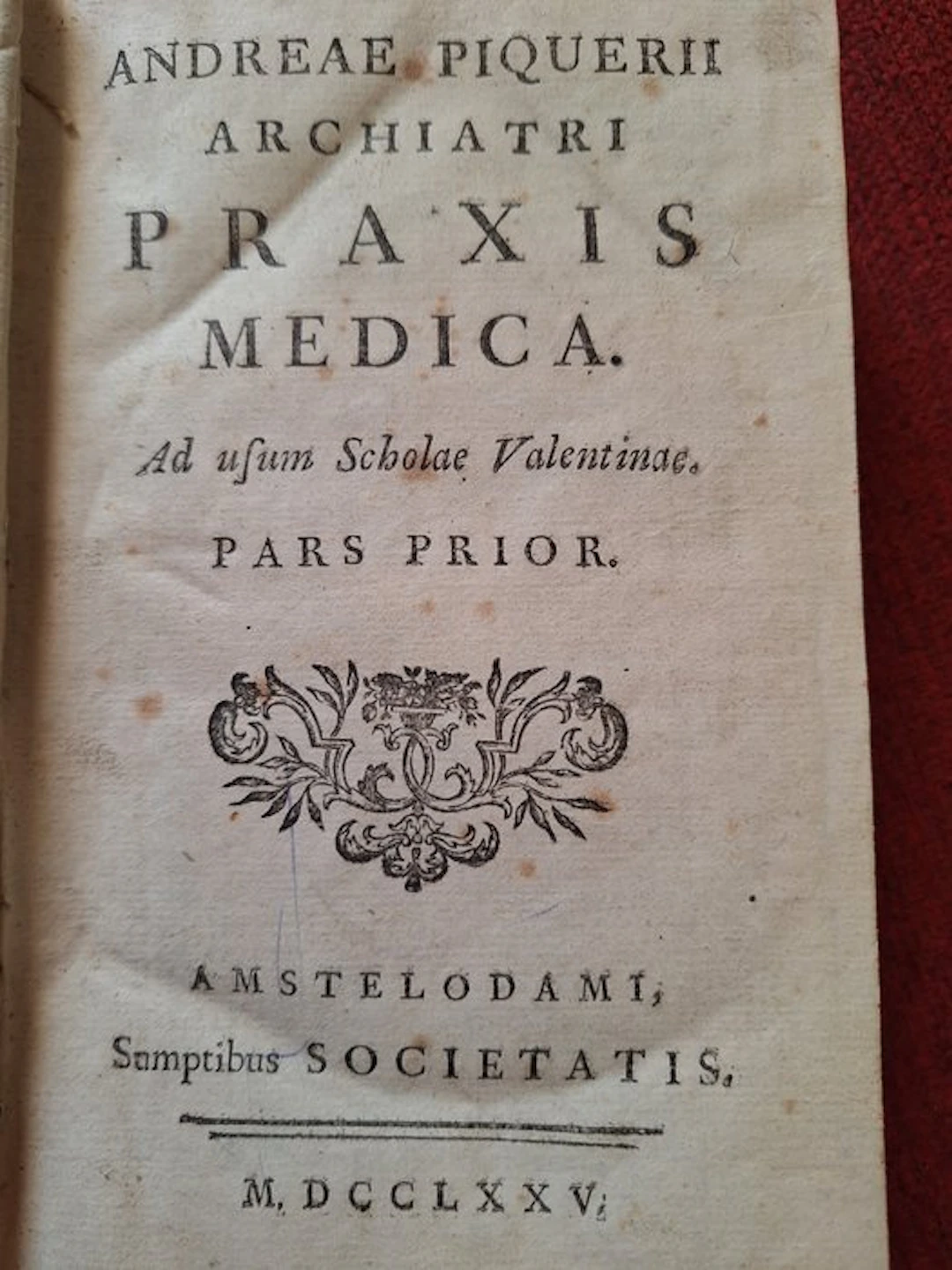 Andreae Piquerii - Praxis Medica - 1775