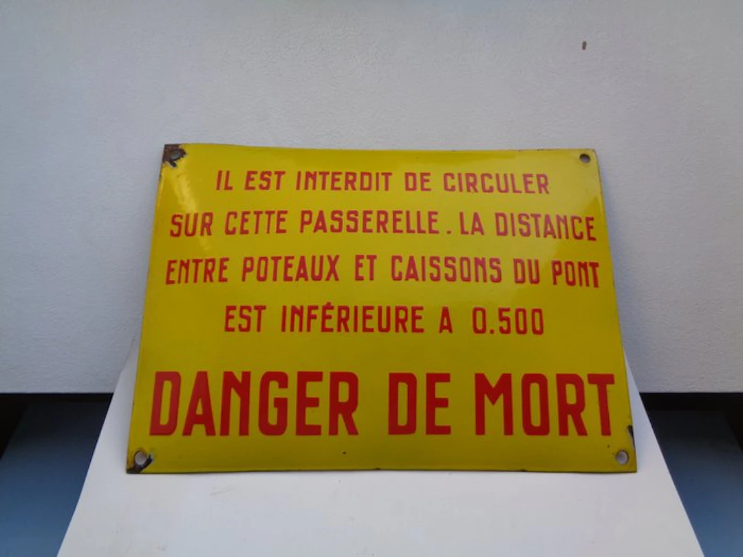 Danger de Mort - No entry on this footbridge. - Enamel plate - Enamel